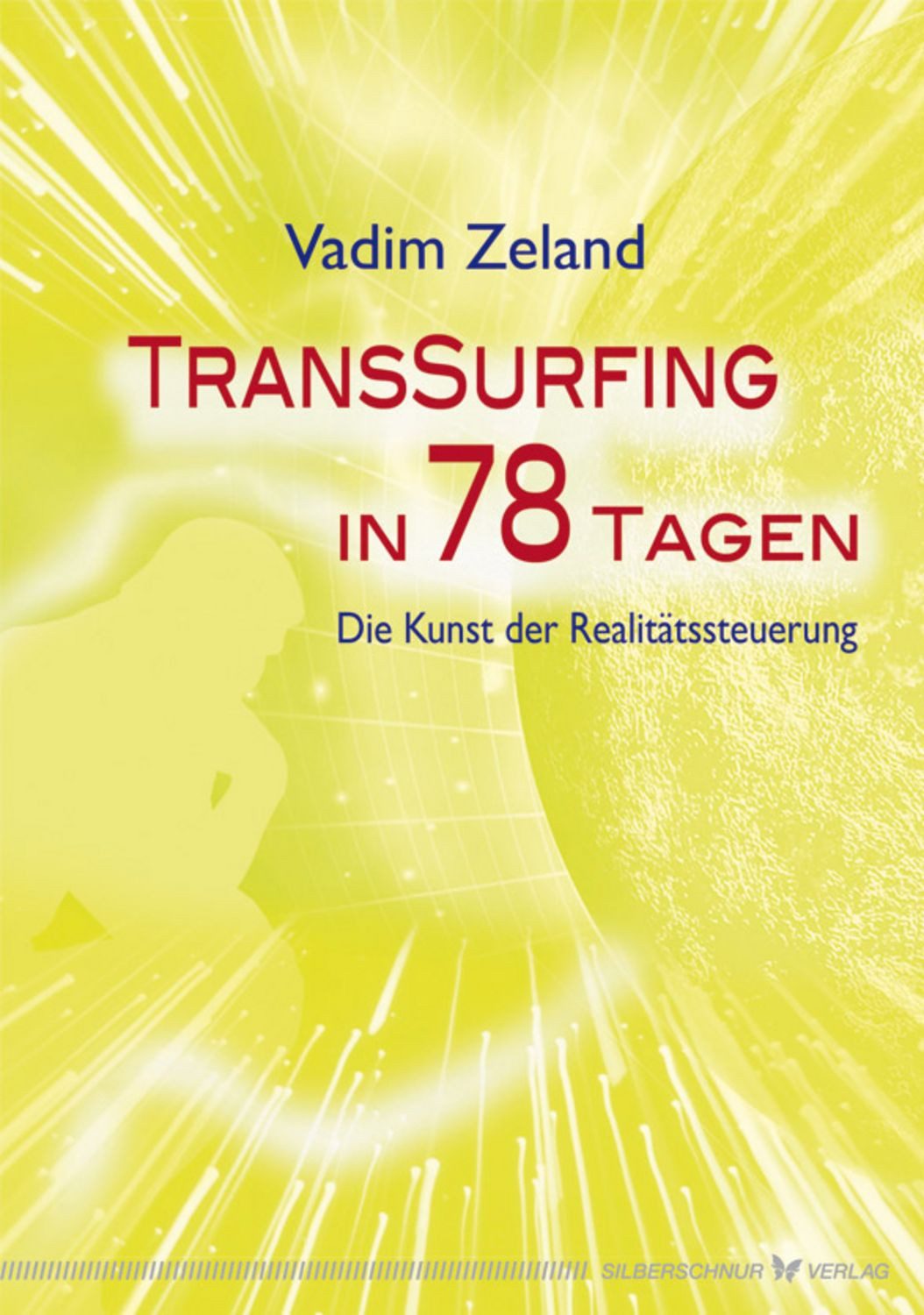 Transsurfing in 78 Tagen / Vadim Zeland