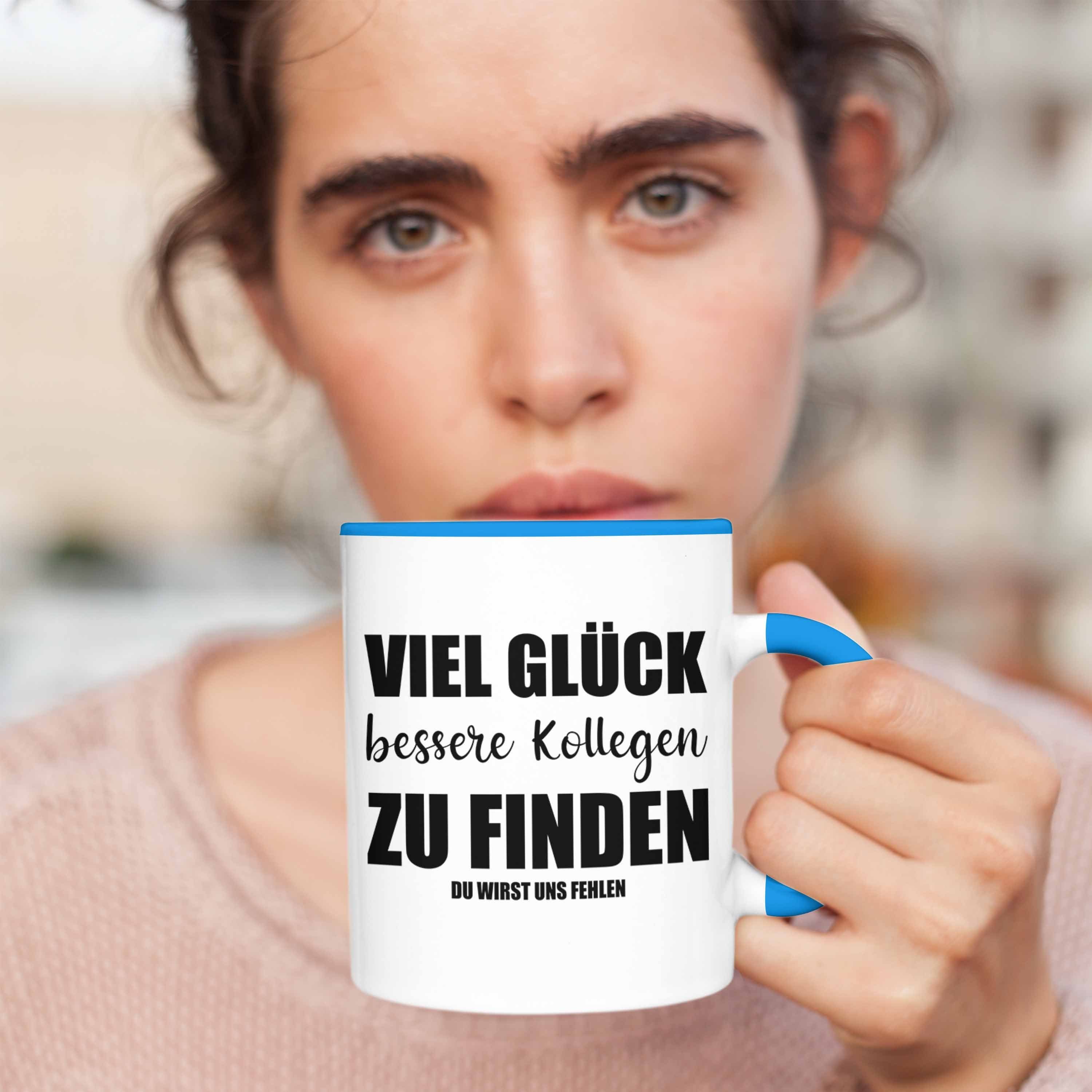 Tasse Lustig Abschiedsgeschenk Geschenk Glück Sprüche - Kollegin Blau Tasse Jobwechsel Viel Kollege Trendation