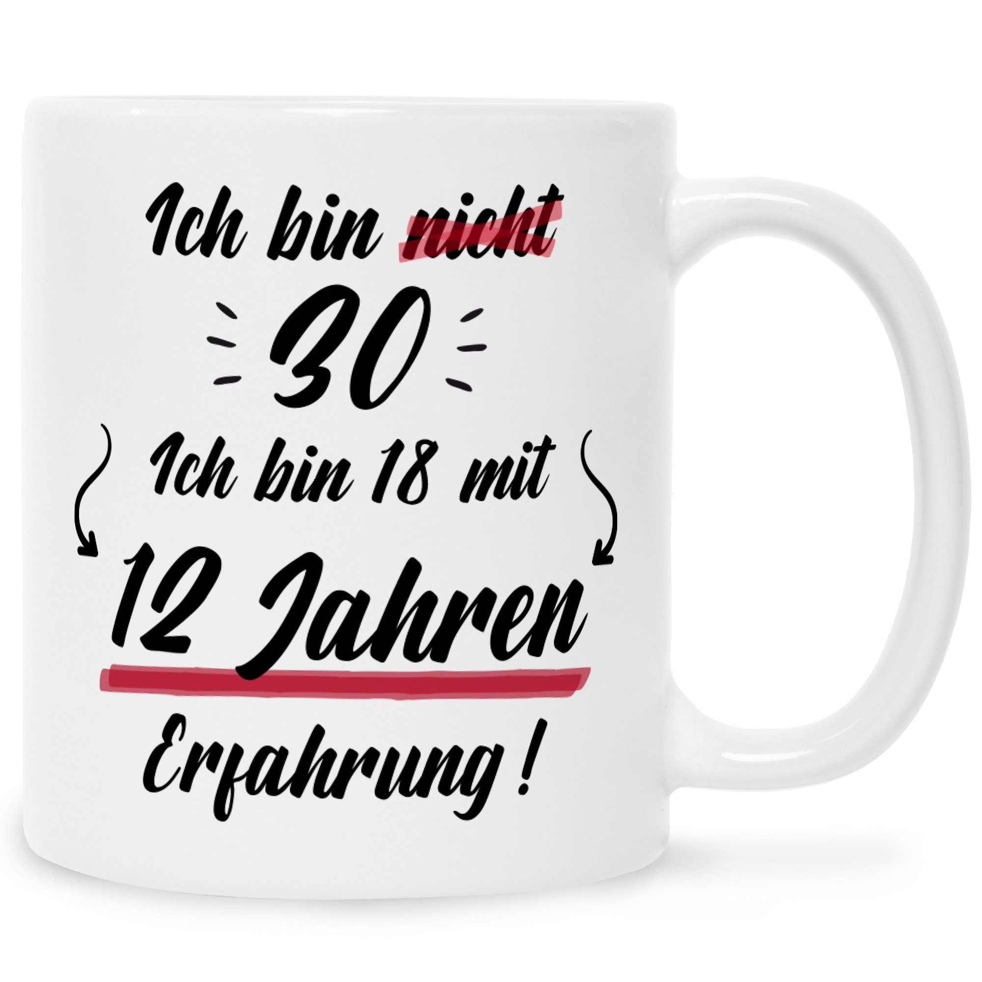 GRAVURZEILE Tasse mit Spruch - Ich bin nicht 30, Farbe: Weiß