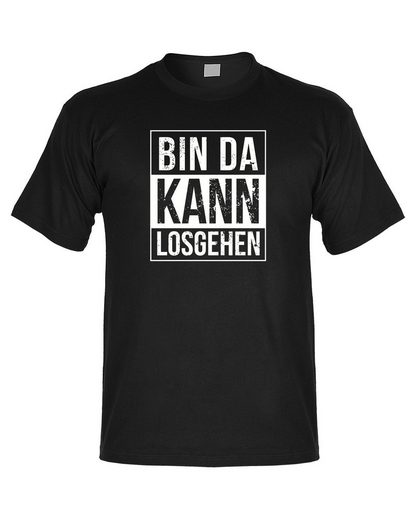Modescout Stadler Print-Shirt »Spruch "Bin da - kann losgehen" Fun-Shirt Herren Damen lustig« Bio-Baumwolle