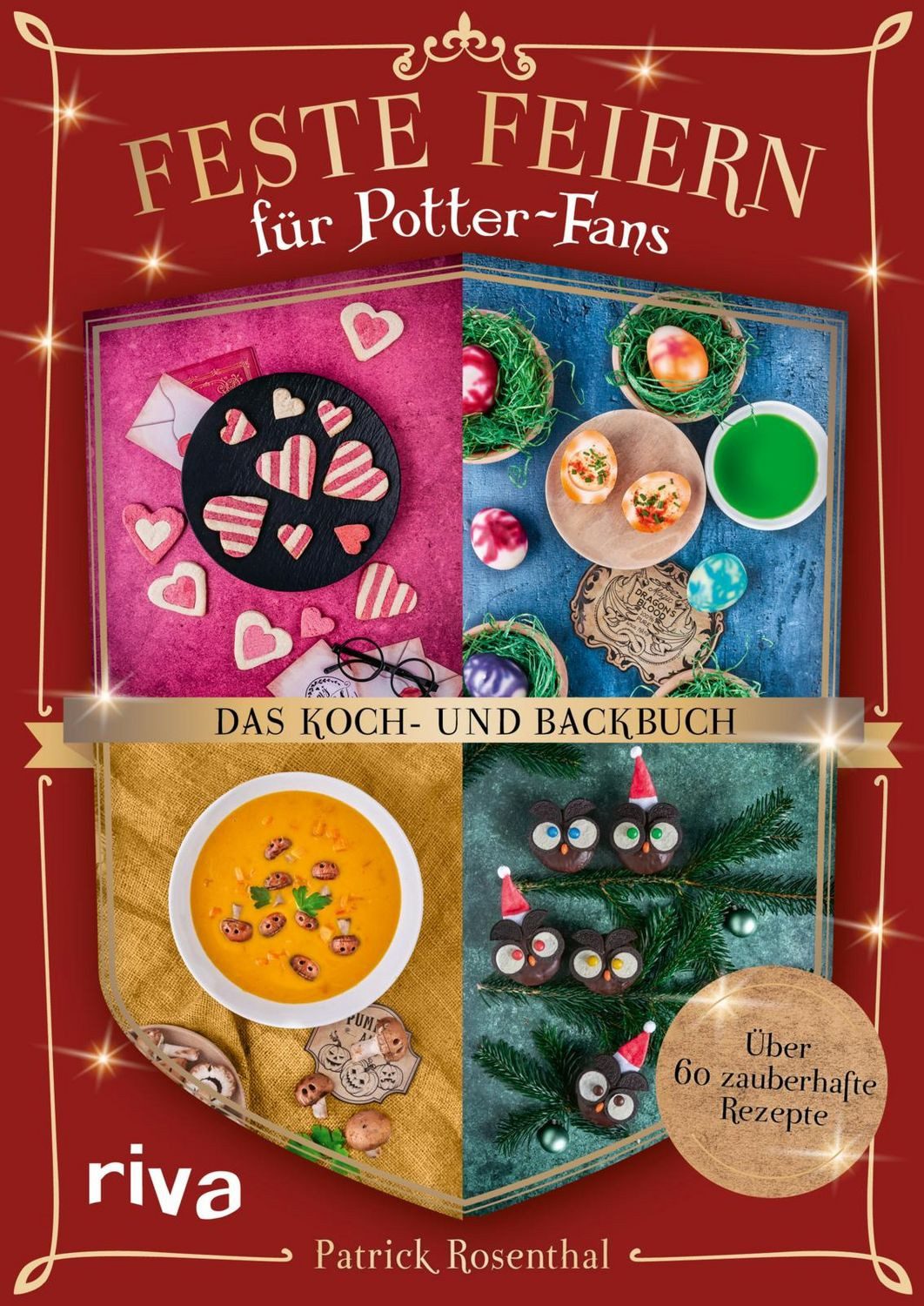 Feste feiern für Potter-Fans – Das Koch- und Backbuch / Patrick Rosenthal