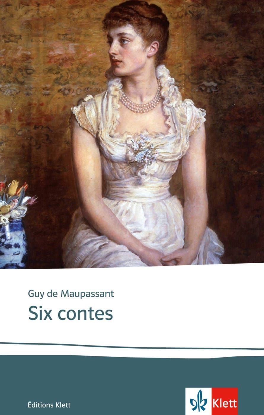 Six contes / Guy de Maupassant, Textes et documents. Französische Lektüre für das 4. Lernjahr, Oberstufe