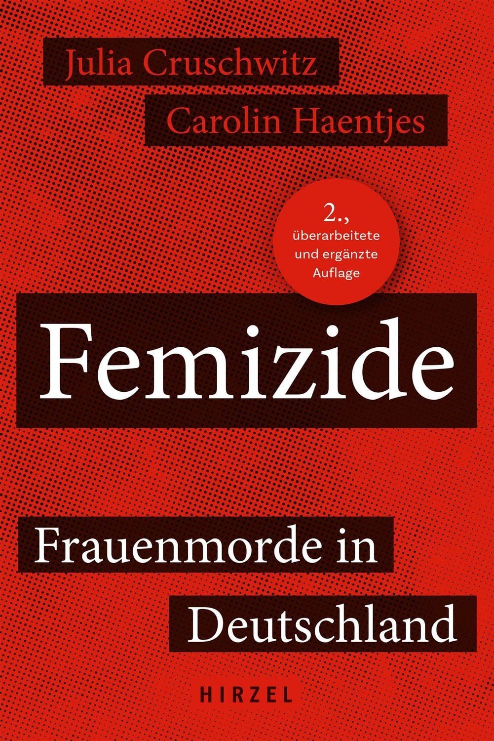 Femizide / Julia Cruschwitz, Carolin Haentjes, Frauenmorde in Deutschland