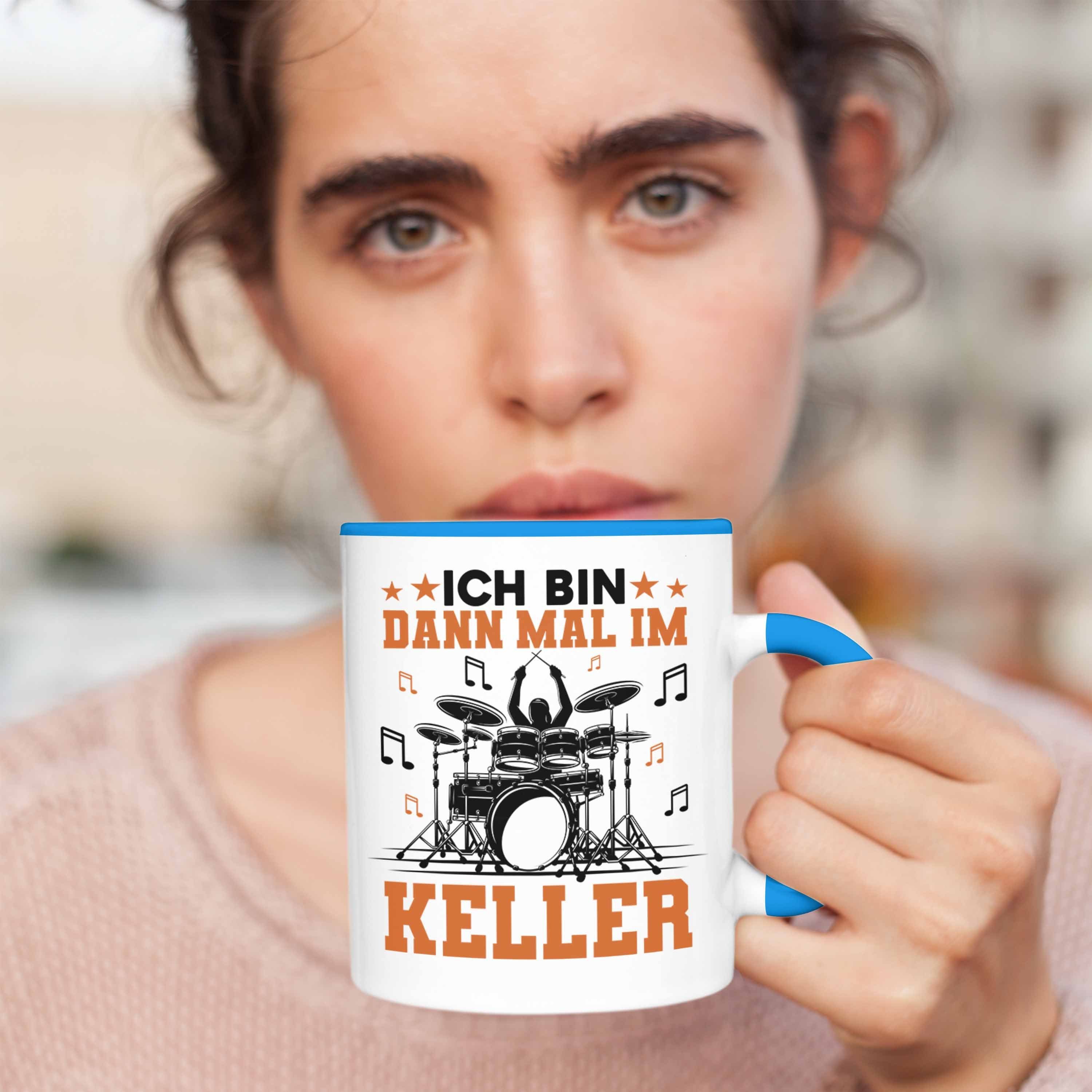 Trendation Tasse für Grafik Schlagzeuger Im Ich Spruch Bin - Tasse Trendation Dann Mal Schlagzeug-Spieler Blau Keller Geschenk