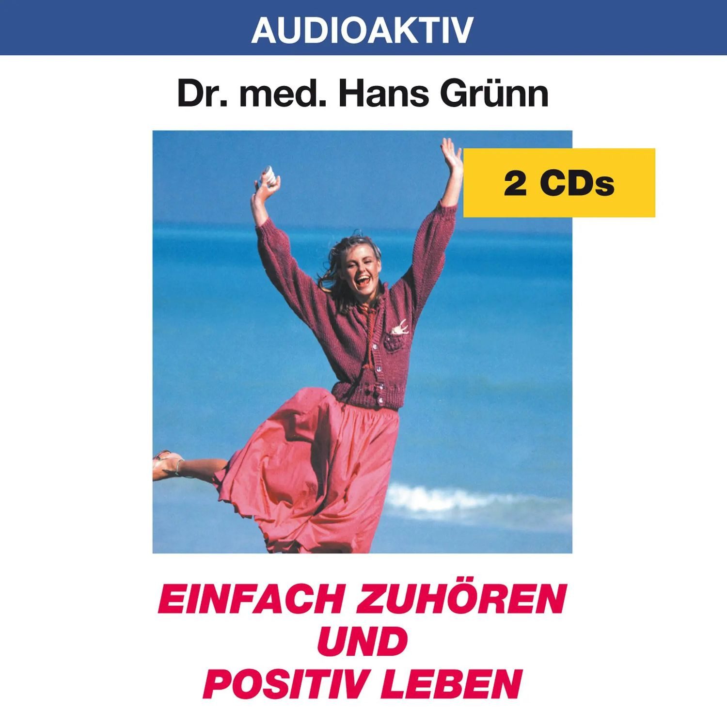 Media Verlag Hörspiel Einfach zuhören und positiv leben. 2 CDs