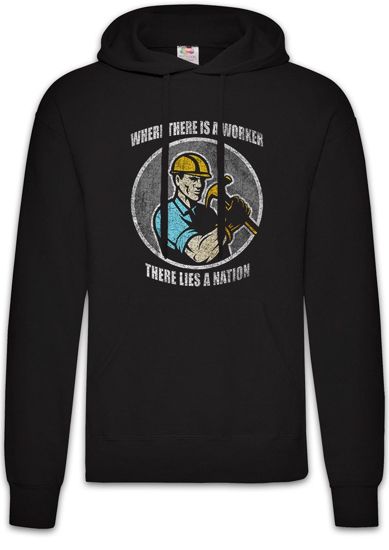 Hoodie Where There Is A Worker There lies a nation Herren Hoodie Maurer