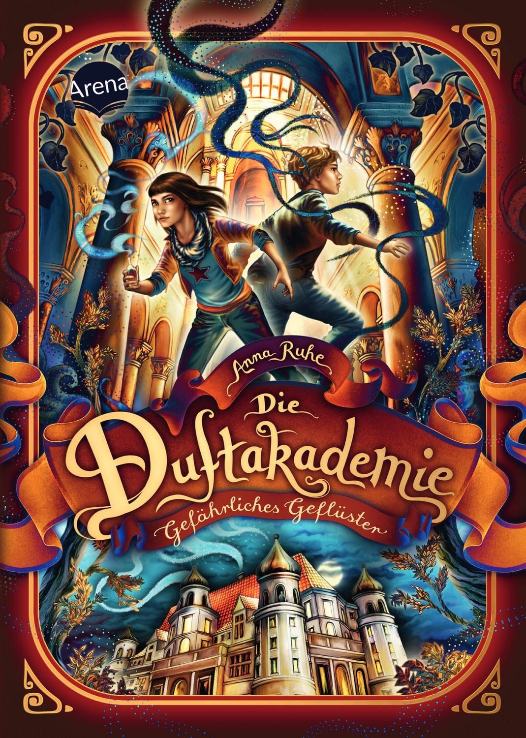 Die Duftakademie (2). Gefährliches Geflüster / Anna Ruhe, Die Bestseller-Reihe aus dem „Die Duftapotheke“-Universum