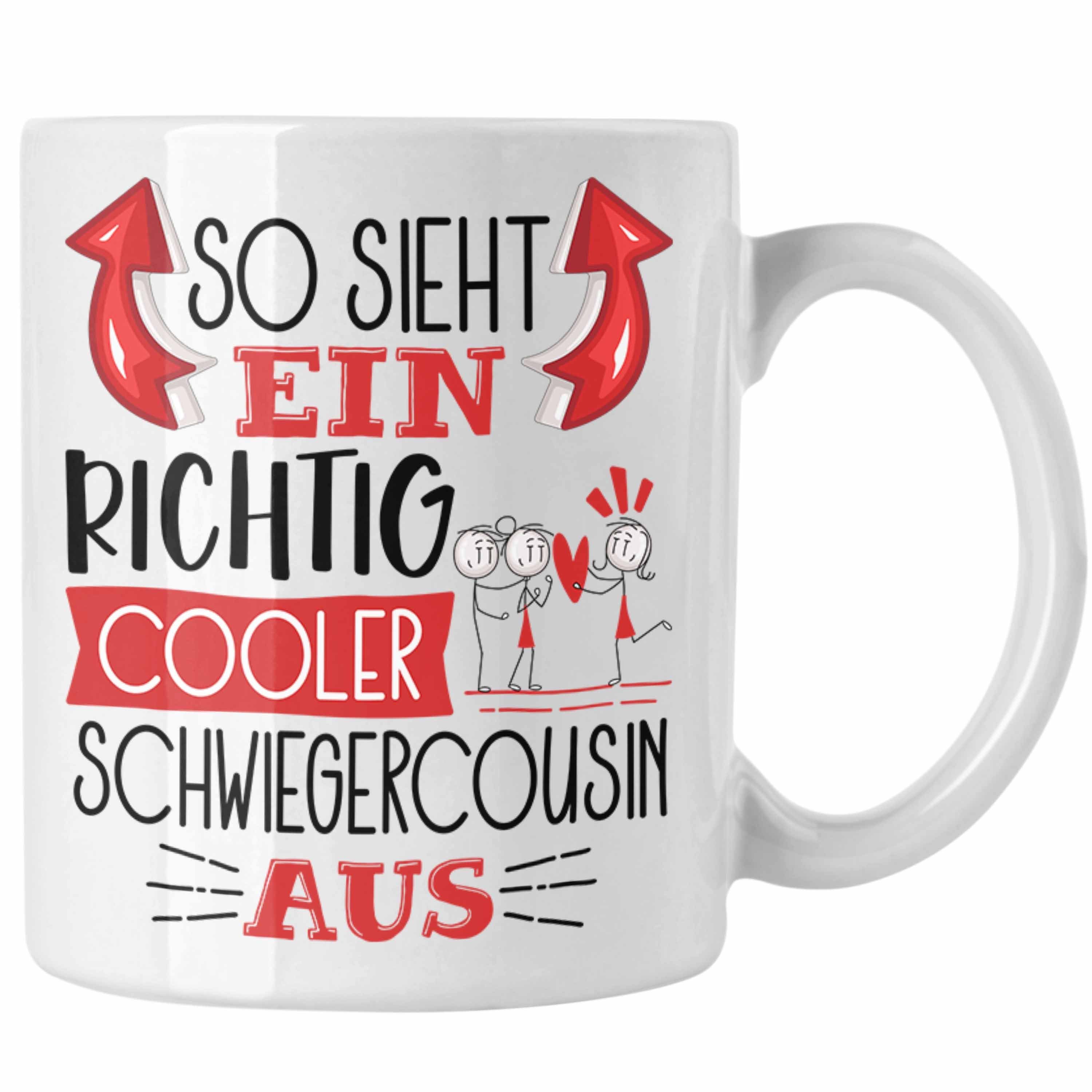 Trendation Richtig Aus Tasse Ein Sieht Geschenk Lustig Schwiegercousin Tasse Cooler Weiss So