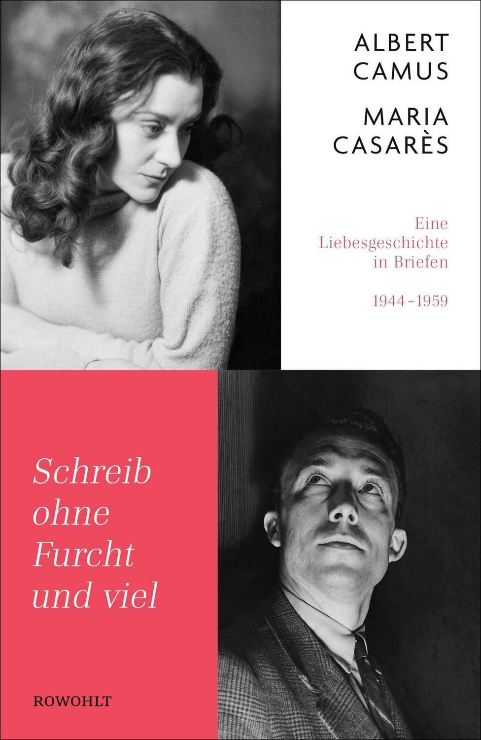 Schreib ohne Furcht und viel / Albert Camus, Maria Casarès