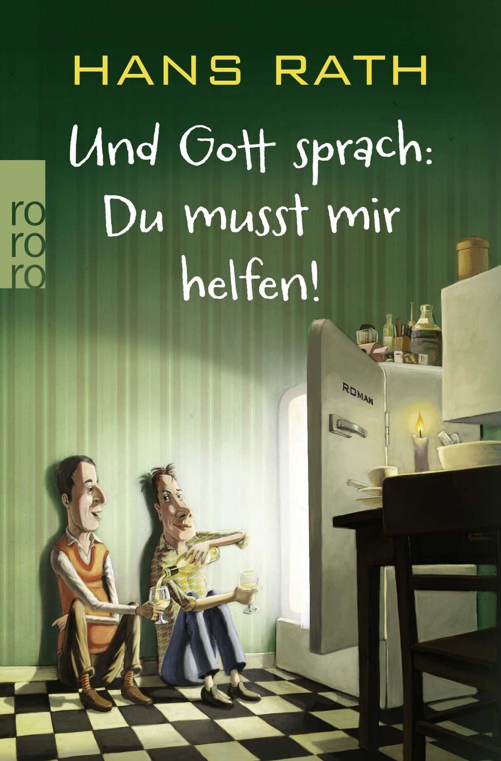 Und Gott sprach: Du musst mir helfen! / Hans Rath