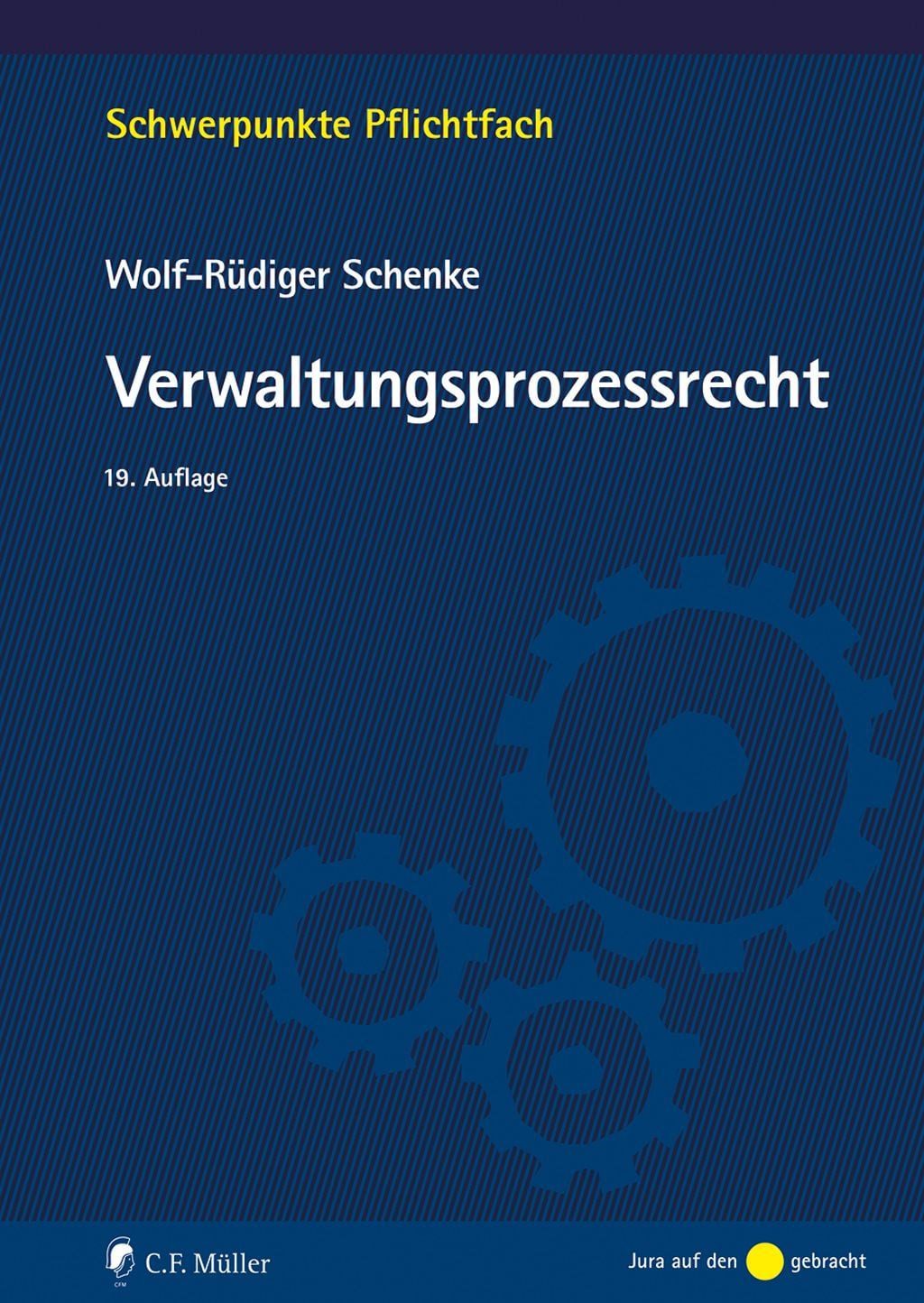 Verwaltungsprozessrecht / Wolf-Rüdiger Schenke