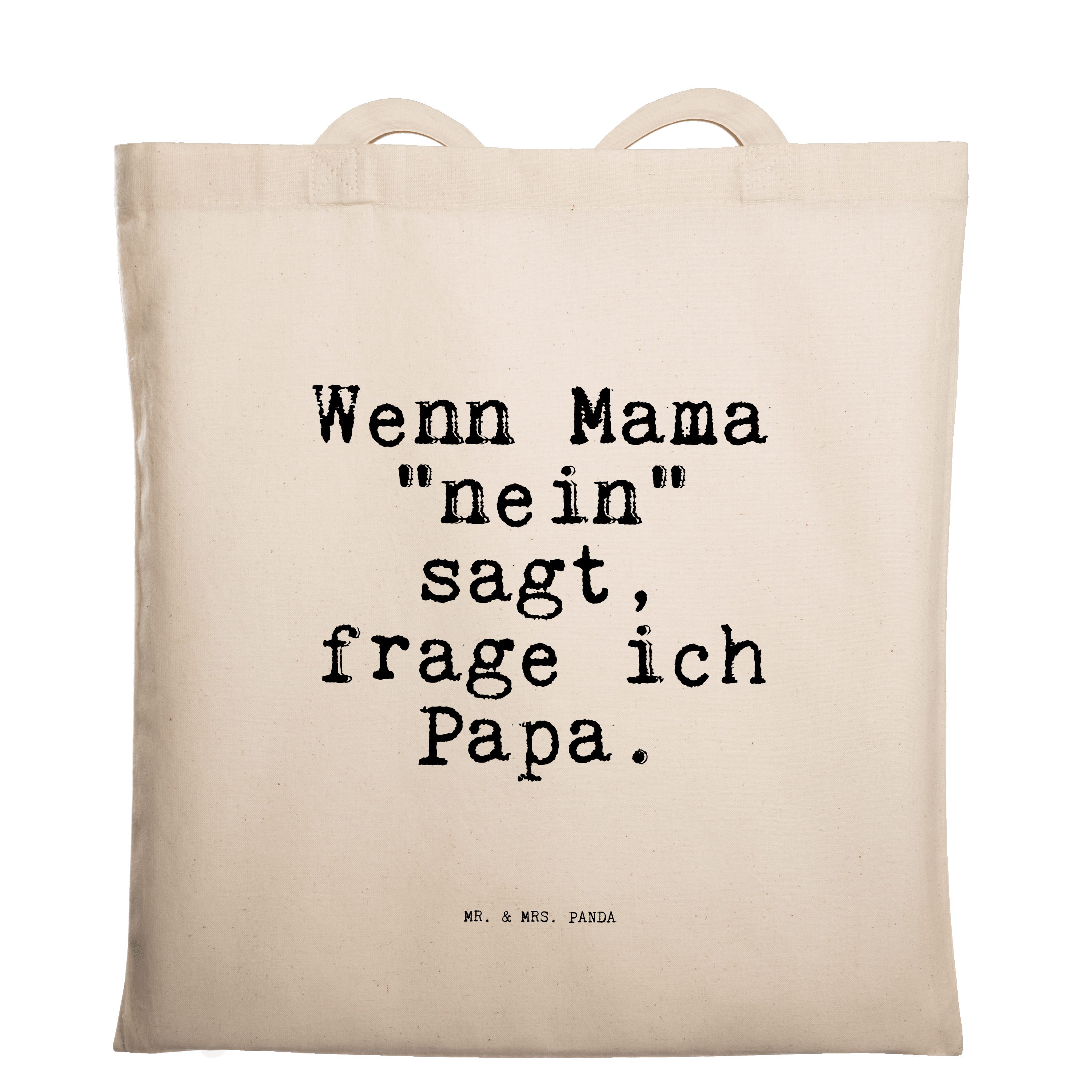 Mr. & Mrs. Panda Tragetasche Wenn Mama "nein" sagt,... - Transparent - Geschenk, Geschenk Männer, (1-tlg)