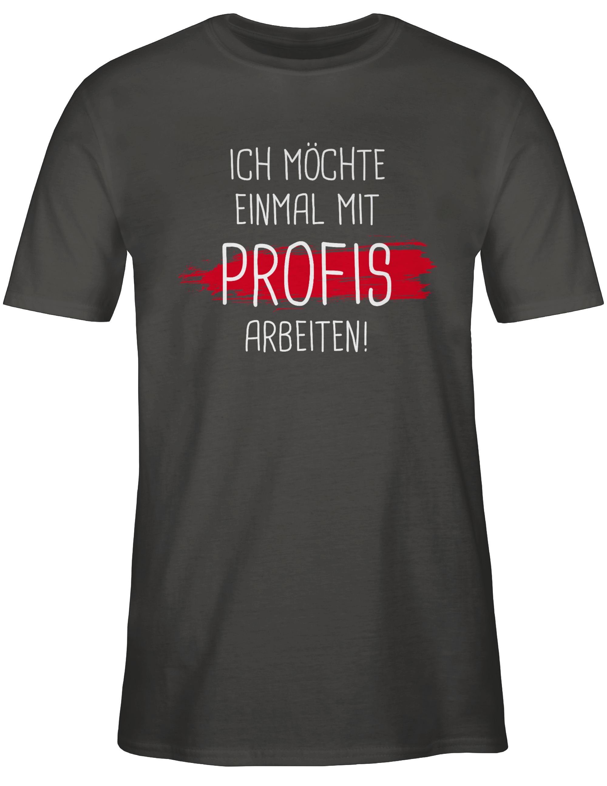 Shirtracer T-Shirt mit Einmal Spruch 3 mit Profis Statement Sprüche arbeiten Dunkelgrau