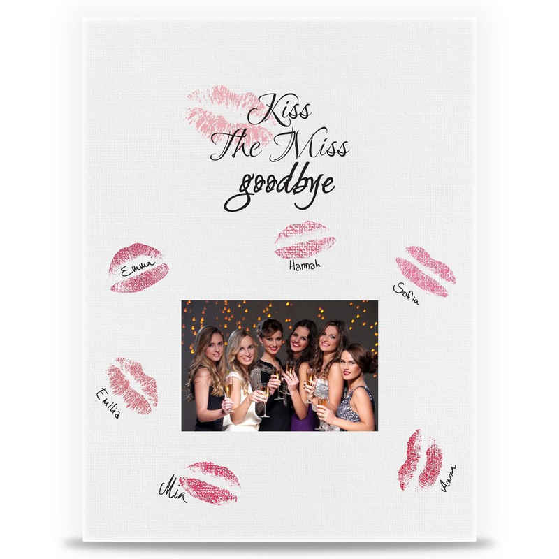 GRAVURZEILE Leinwand - Kiss the Miss Goodbye - zum Abschied für Freunde & Familie -, Geschenk zum Junggesellinnenabschied