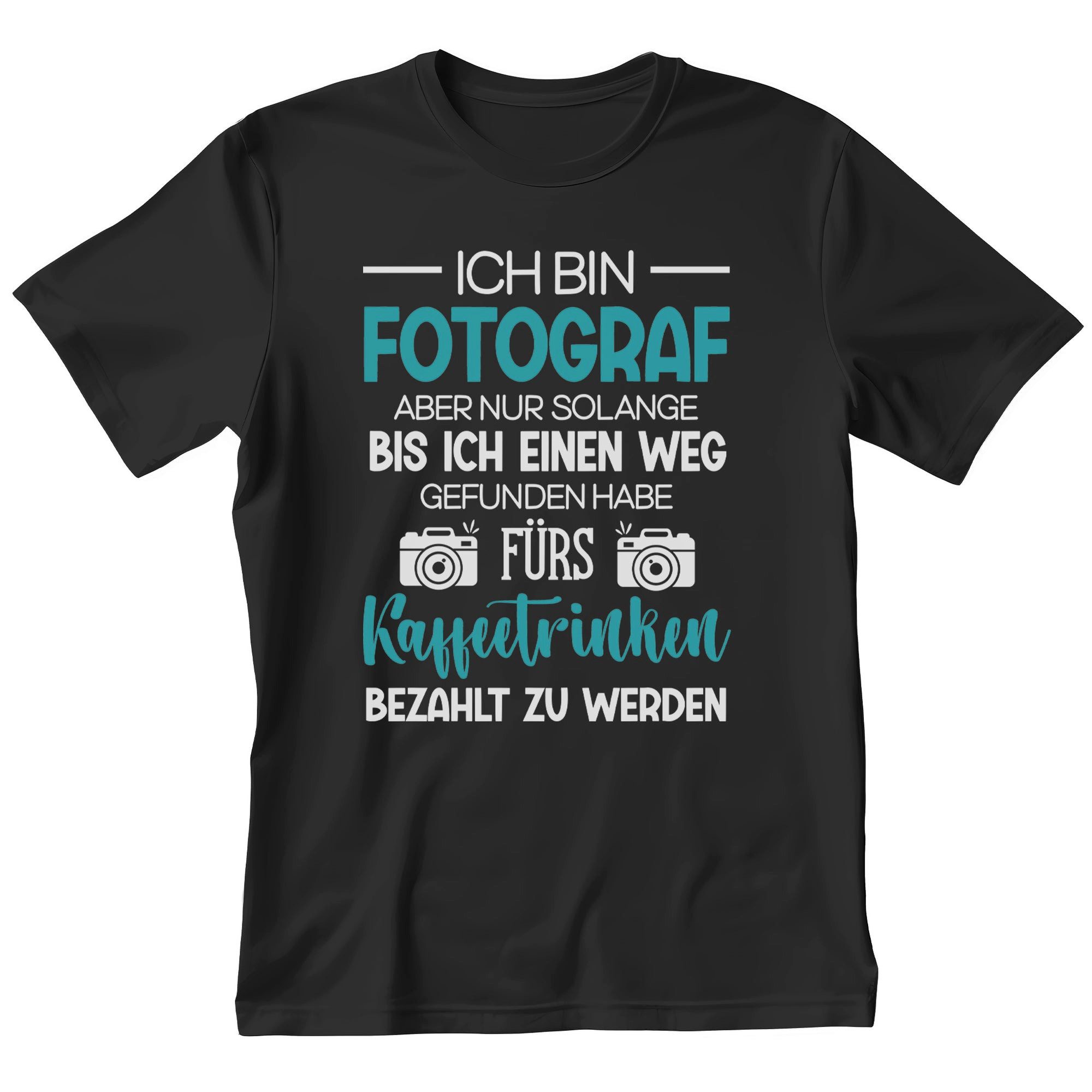 T-Shirt Fotograf Geschenk Männer Spruch Beruf Ausbildung Studium