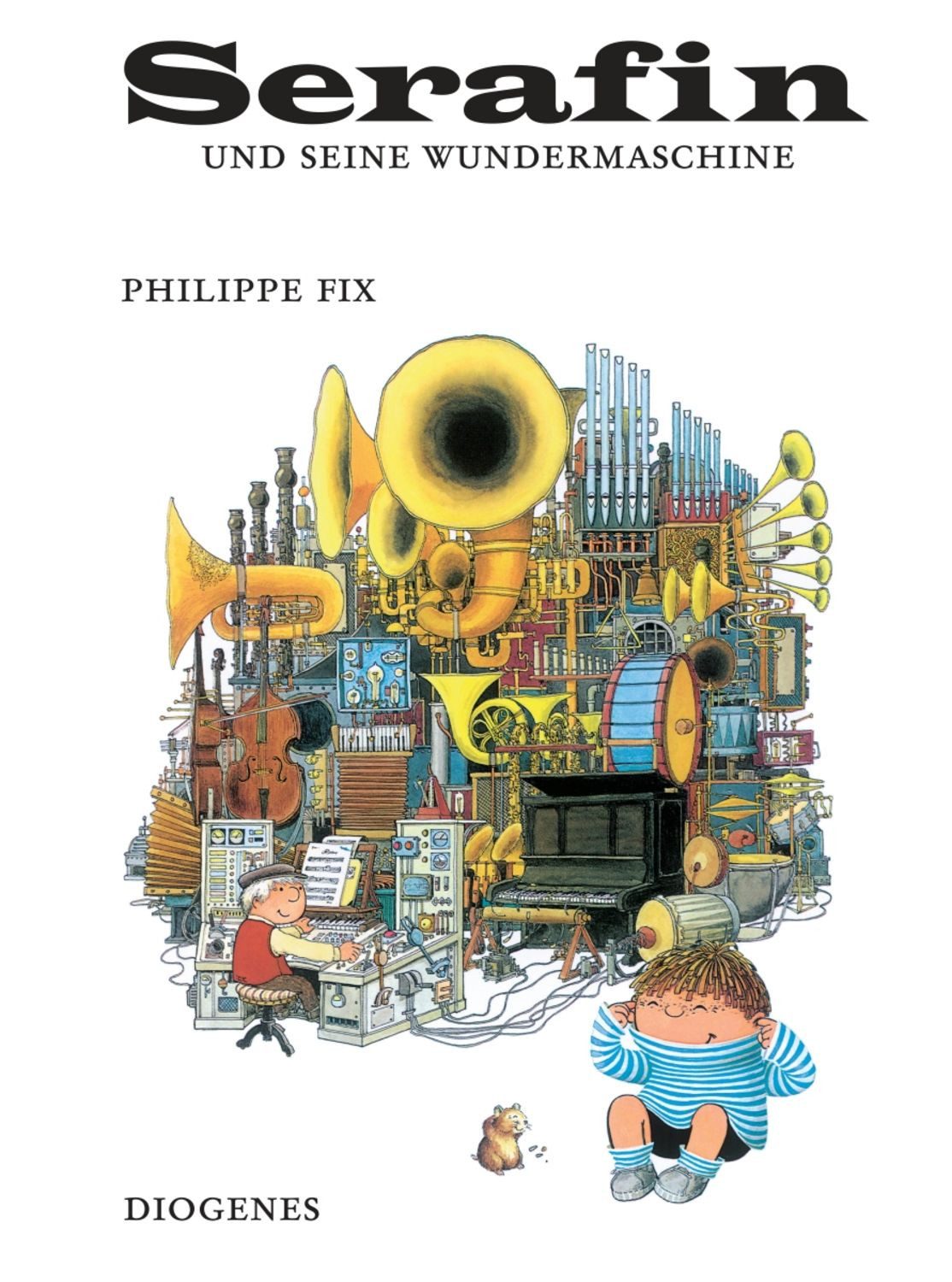 Serafin und seine Wundermaschine / Philippe Fix