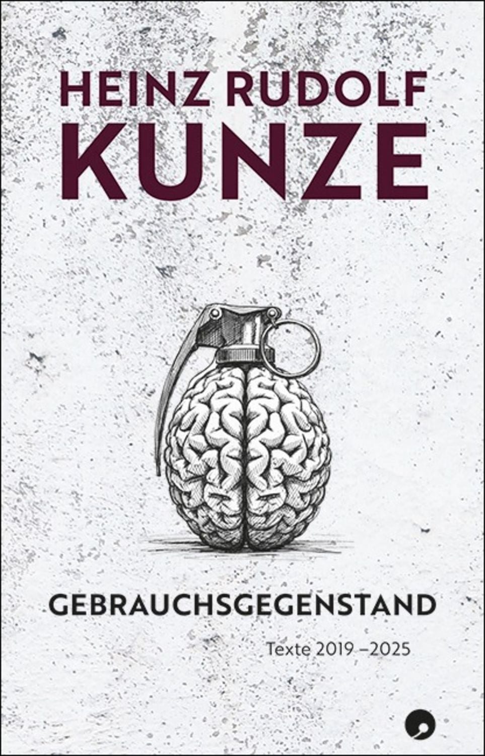 Gebrauchsgegenstand / Heinz Rudolf Kunze