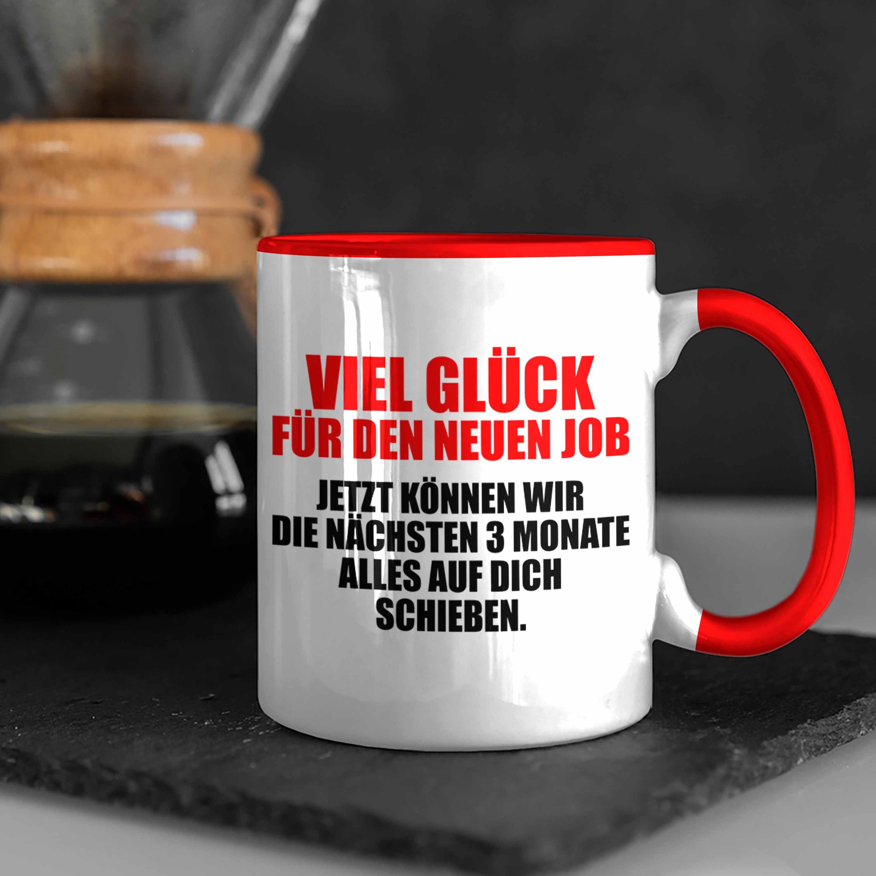 Tasse Job Jobwechsel Sprüche Neuen Für Den - Lustig Trendation Rot Tasse Glück Viel Geschenk Kollegin Trendation - Abschiedsgeschenk Kollege