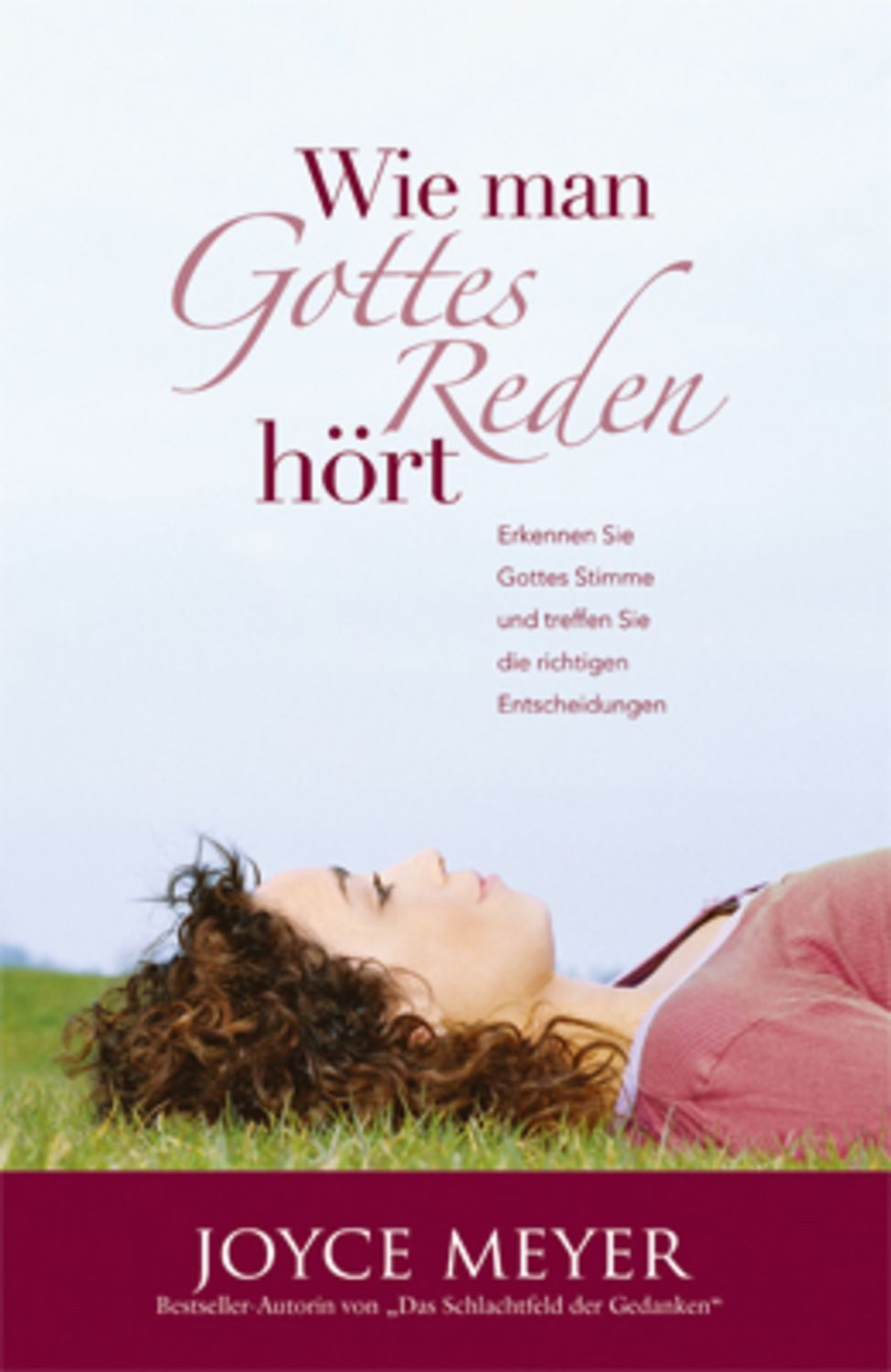 Wie man Gottes Reden hört / Joyce Meyer