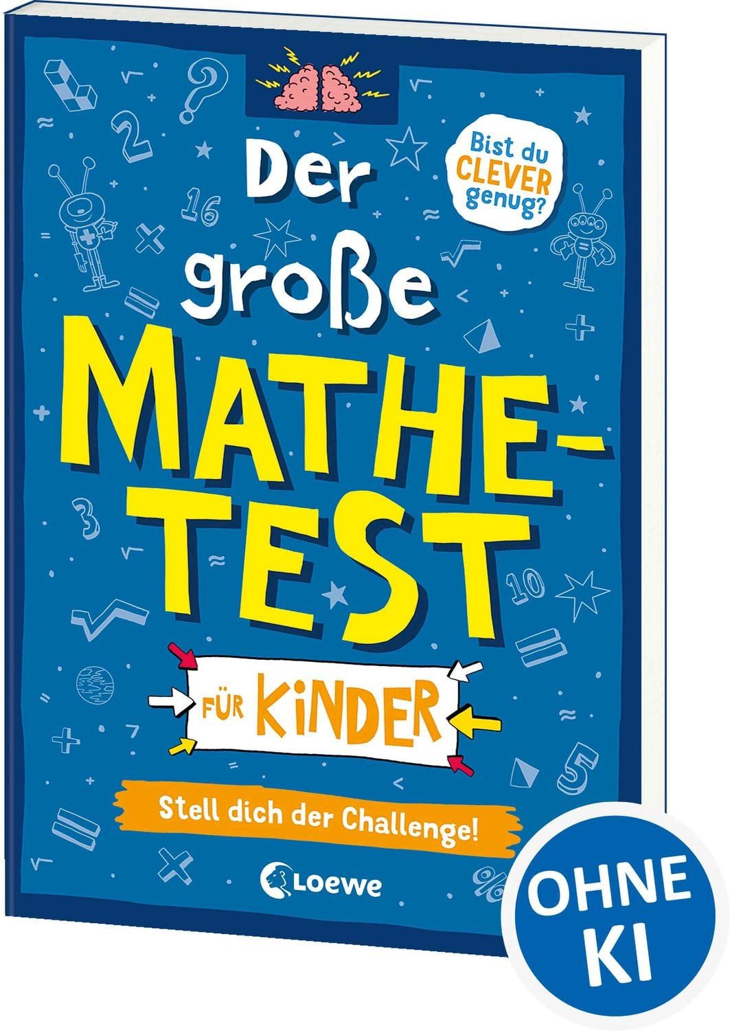 Der große Mathetest für Kinder - Stell dich der Challenge! / Gareth Moore