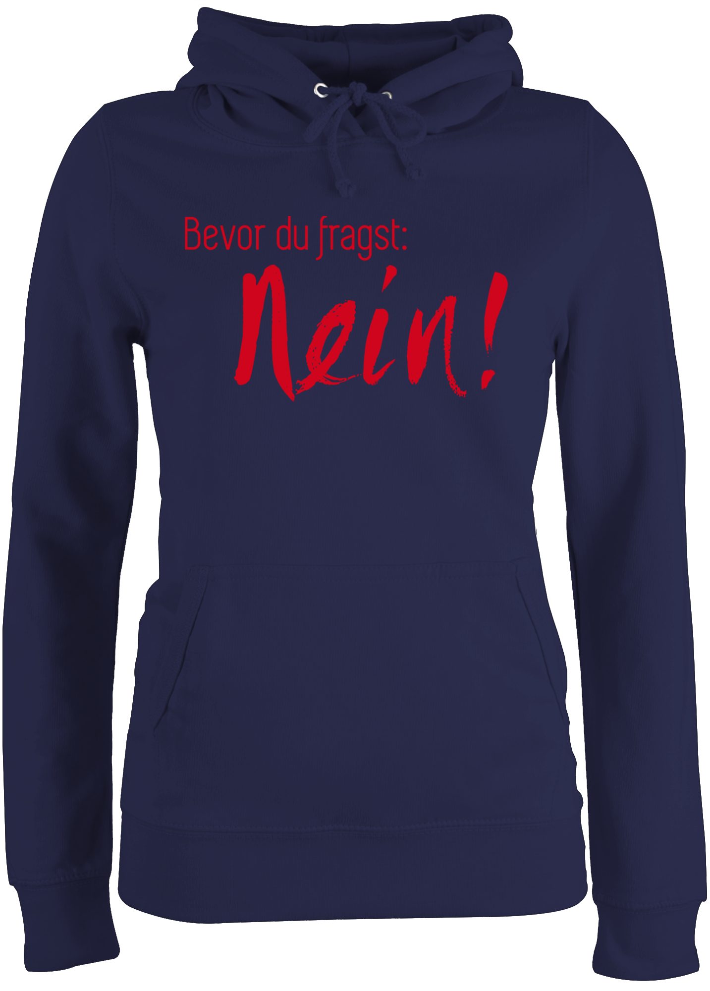 Shirtracer Hoodie »Bevor du fragst Nein! Rot Statement Damen Premium Kapuzenpullover« online