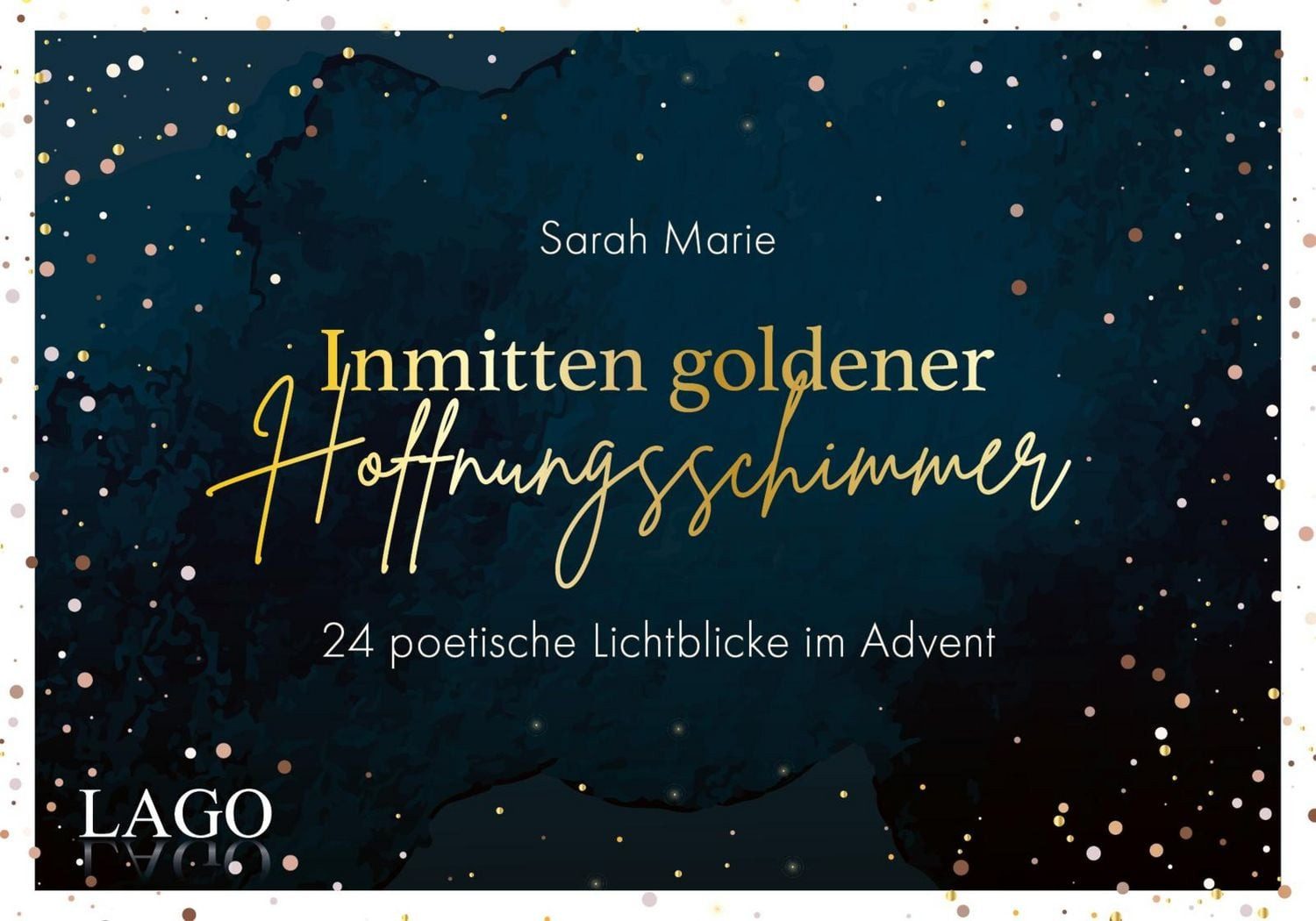 Inmitten goldener Hoffnungsschimmer / Sarah Marie