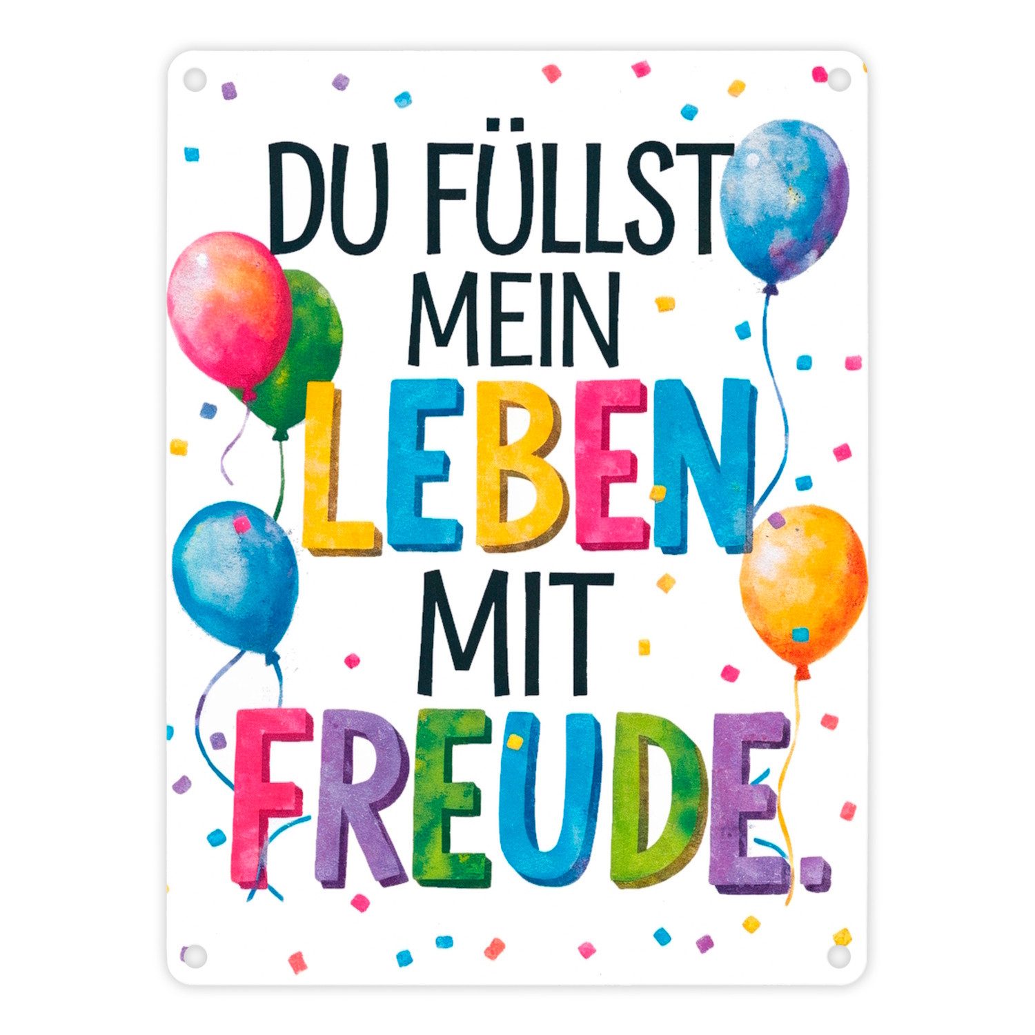 Metallschild Du füllst mein Leben mit Freude Metallschild in 15x20 cm Fröhliches