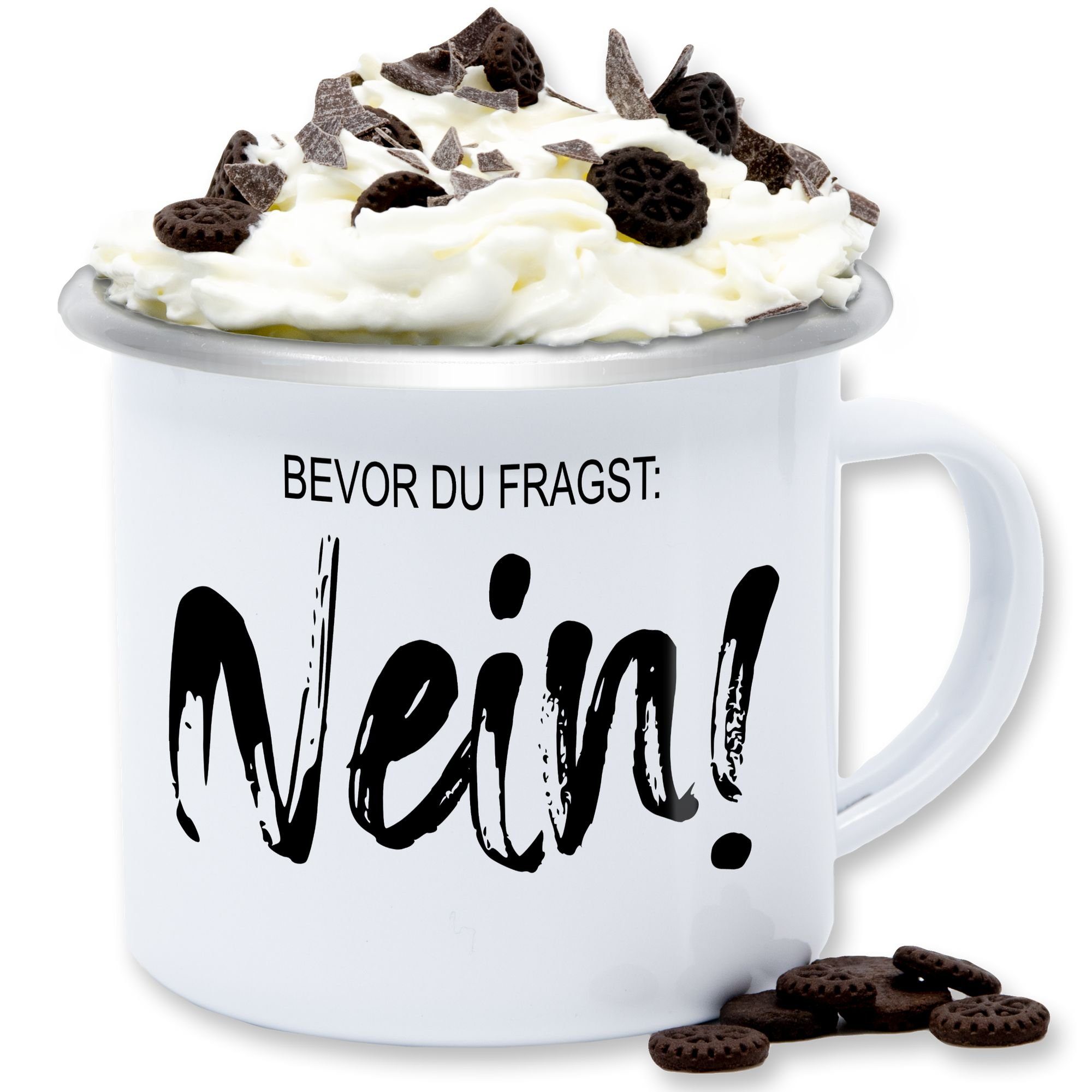 Shirtracer Tasse Bevor du fragst nein I Lustiger Spruch Arbeit Geschenk Kollegen, 1-tlg., Stahlblech, Statement