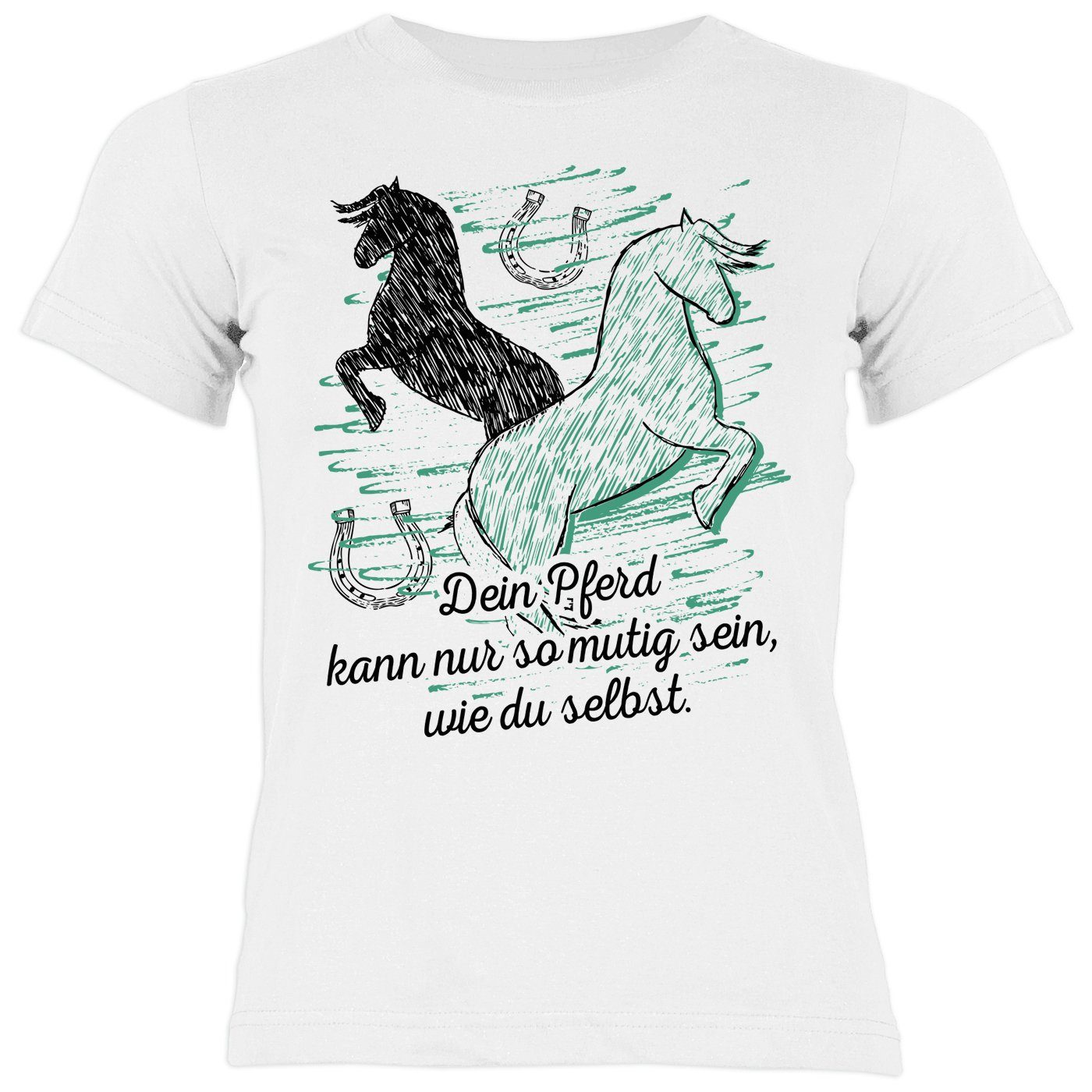 Tini - Shirts T-Shirt Kinder selbst Pferde so Pferd mutig Dein sein, Motiv wie kann du Shirt Sprüche Pferde Sprüche Shirt nur Kindershirt 