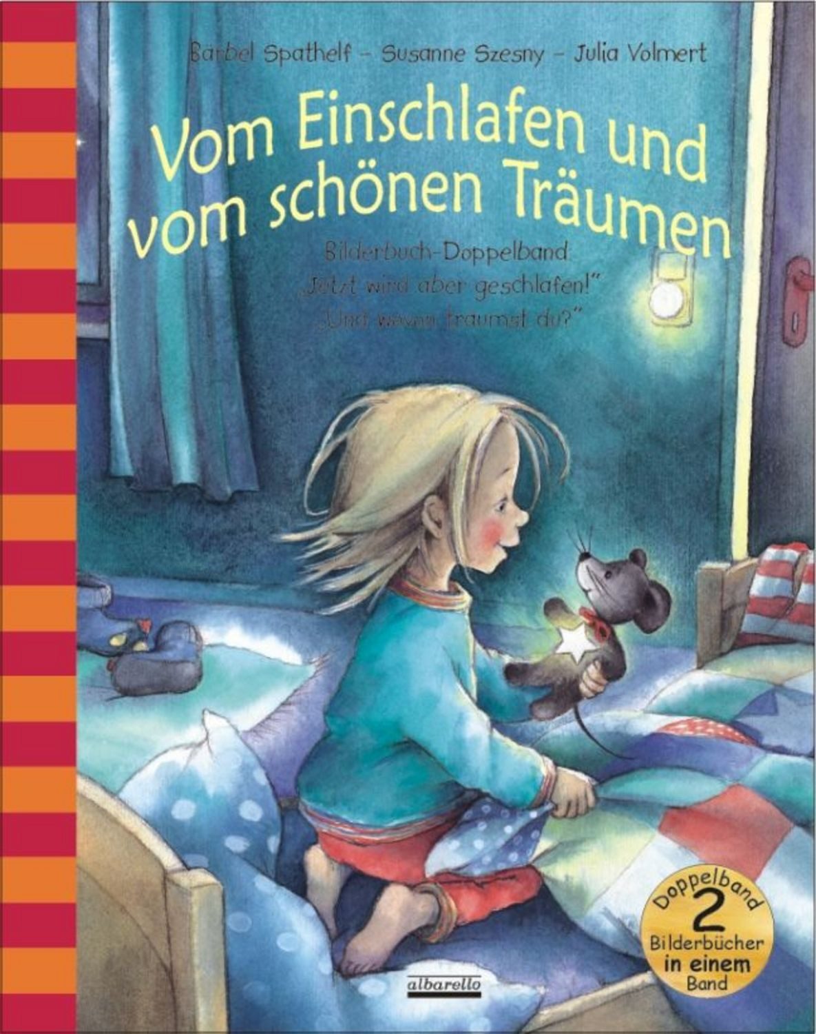 Vom Einschlafen und vom schönen Träumen / Illustriert Susanne Szesny Julia Volmert, Bärbel Spathelf