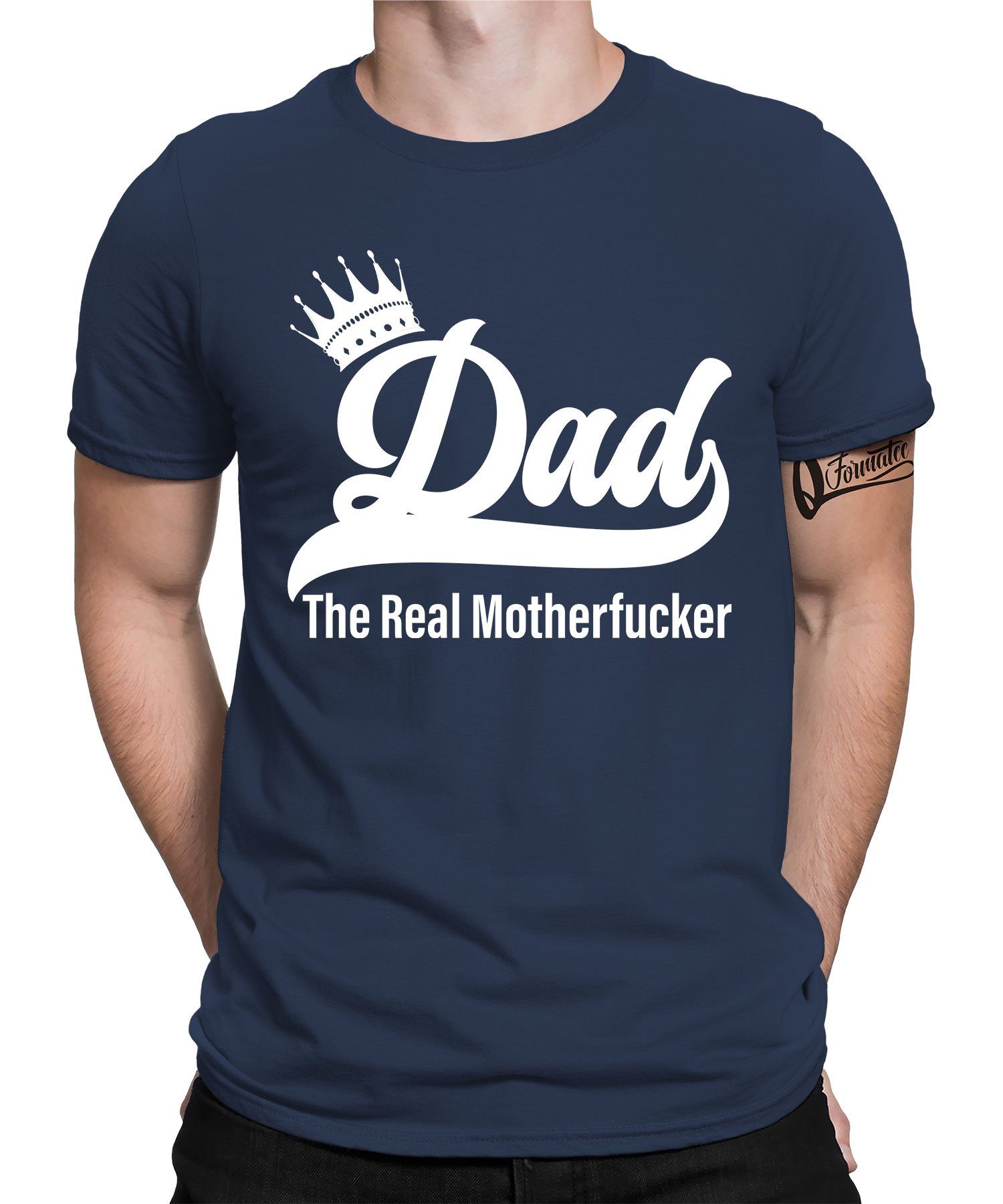 Papa Vatertag Vater Real Formatee Herren Blau Quattro Dad T-Shirt Kurzarmshirt (1-tlg) The Motherfucker - Navy