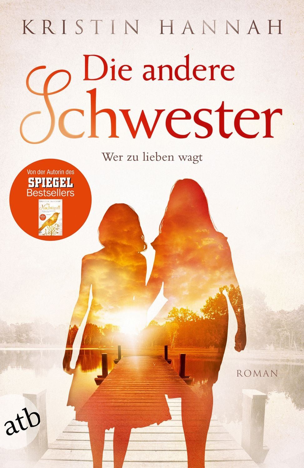 Die andere Schwester / Kristin Hannah