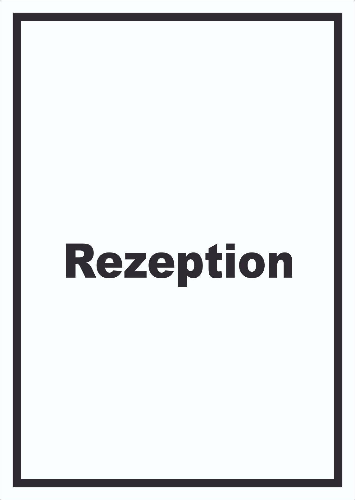 HB-Druck Hinweisschild Rezeption Schild mit Text Anmeldung Eingang hochkant, wetterfest, stabil, UV-beständig, kratzfest