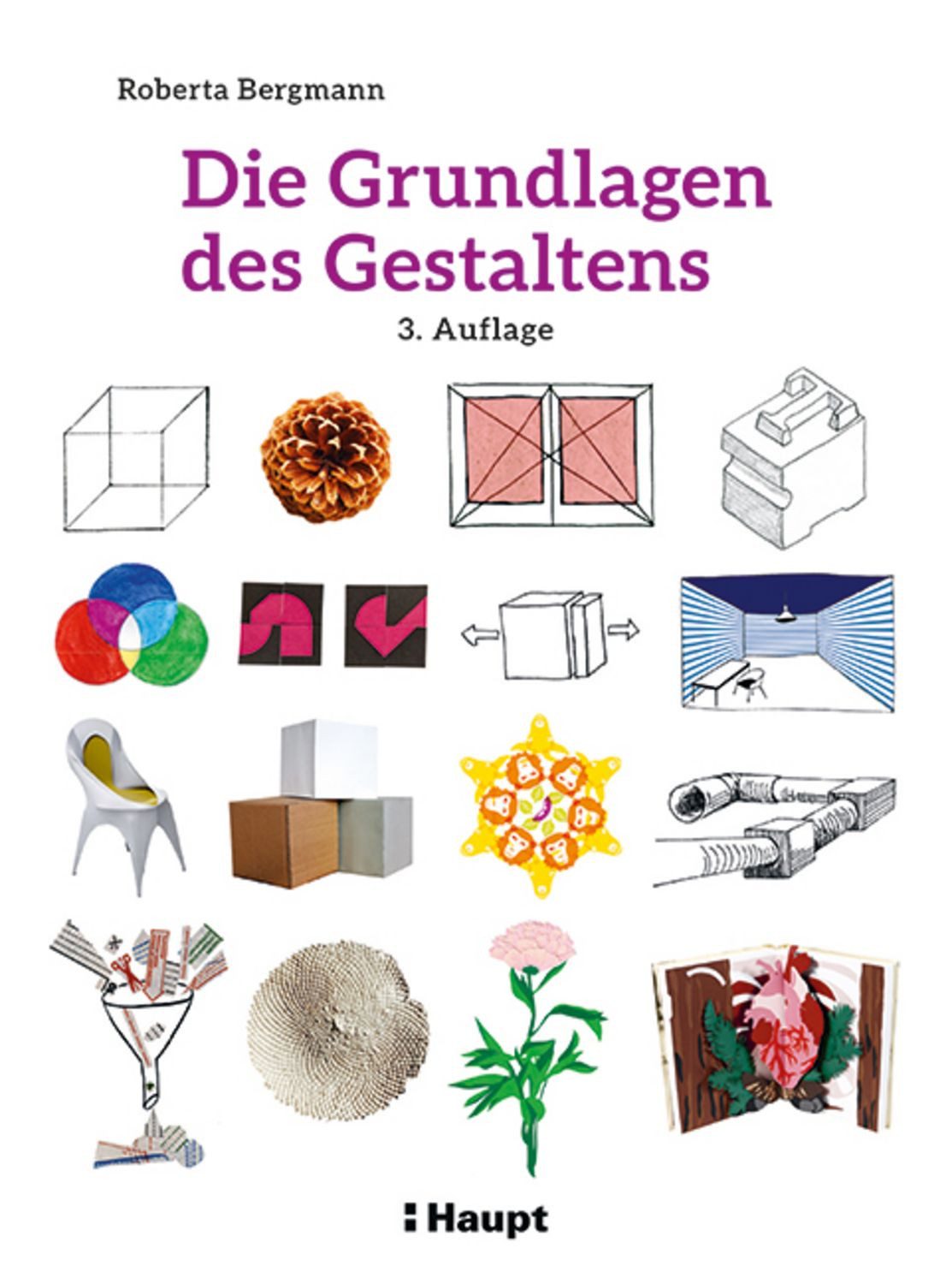 Die Grundlagen des Gestaltens / Roberta Bergmann