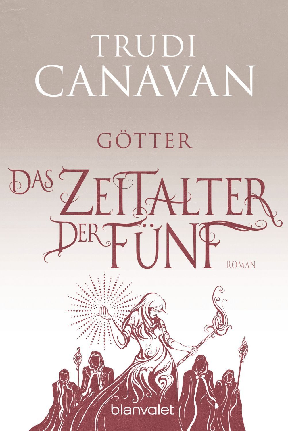 Belletristik Das Zeitalter der Fünf - Götter Roman Trudi Canavan
