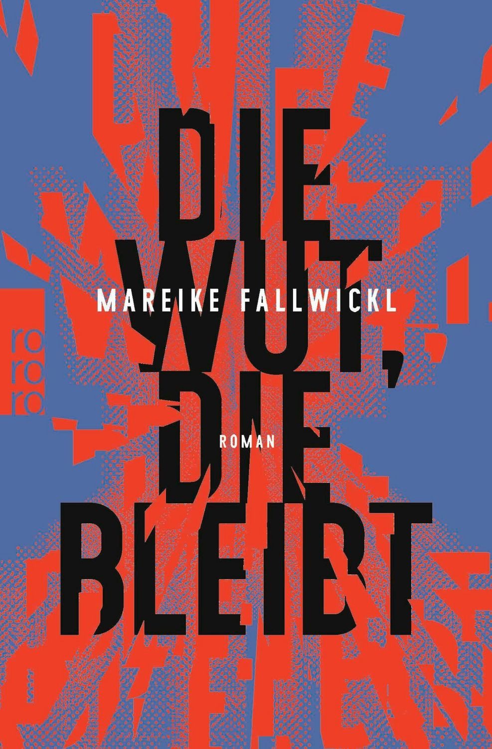 Die Wut, die bleibt / Mareike Fallwickl