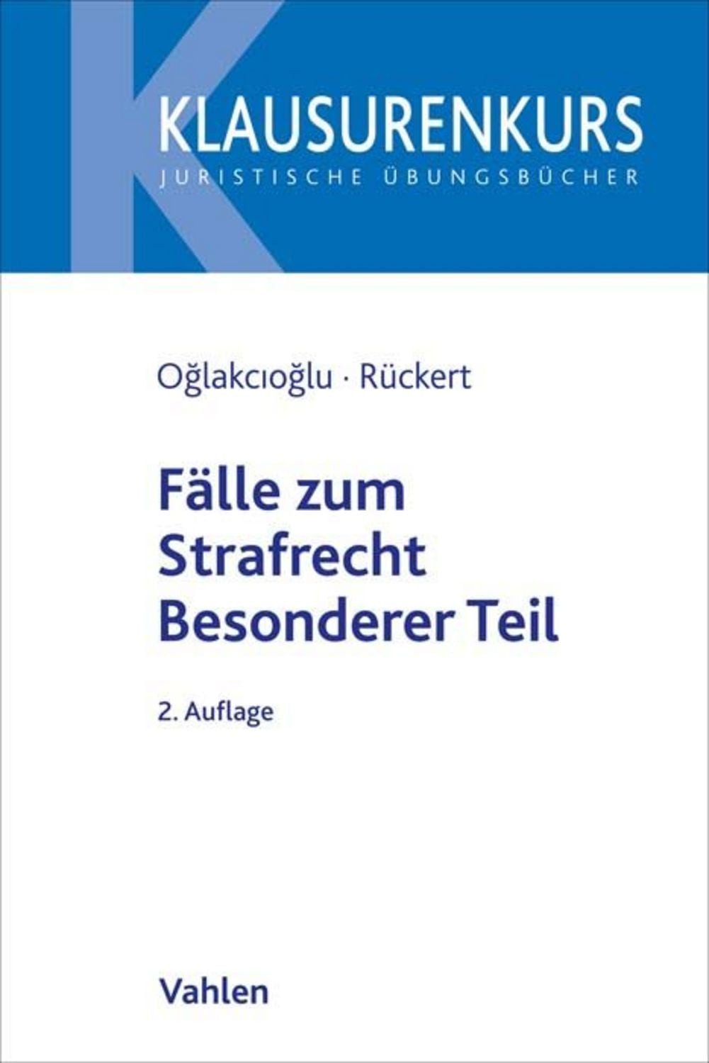 Fälle zum Strafrecht Besonderer Teil / Mustafa Temmuz Oğlakcıoğlu, Christian Rückert