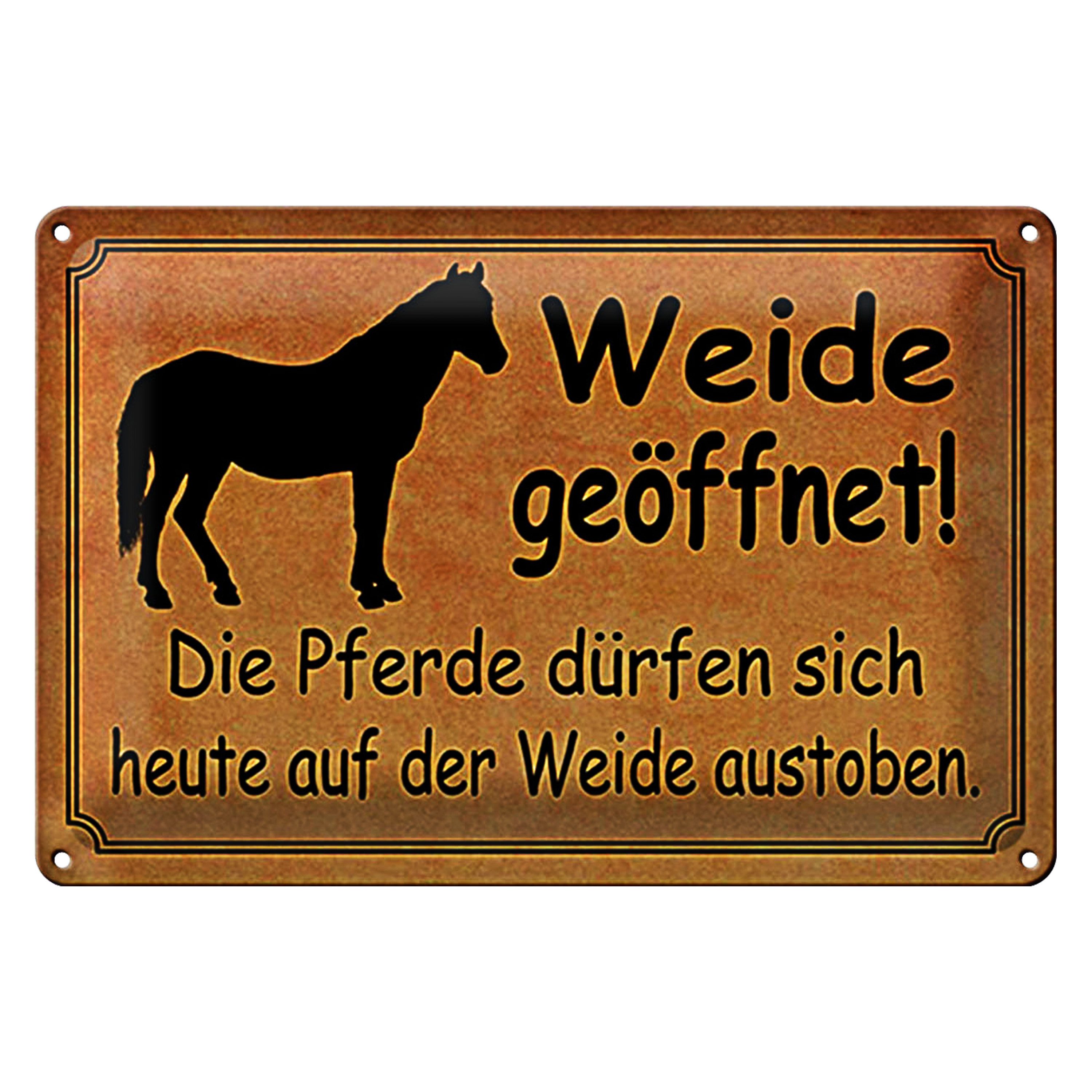 Metallschild Spruch 18x12cm Weide geöffnet Pferde dürfen