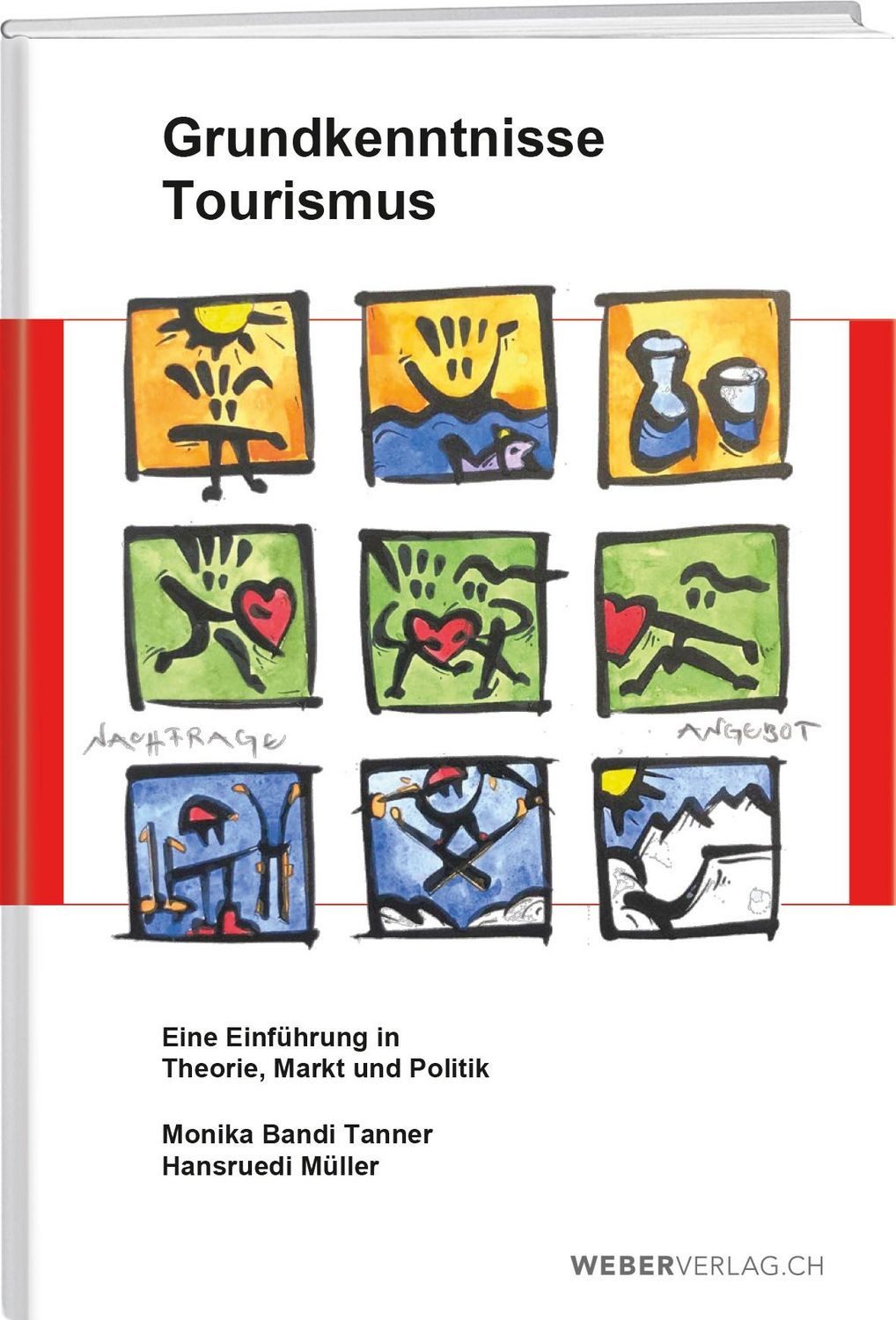 Grundkenntnisse Tourismus / Monika Bandi Tanner, Hansruedi Müller