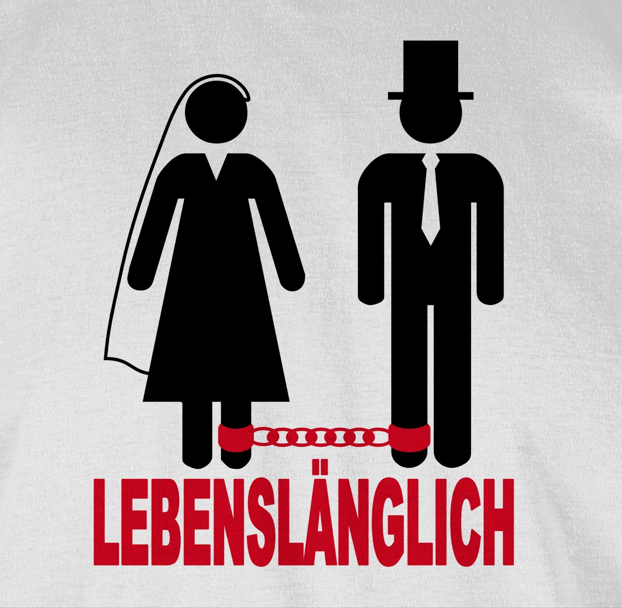 Männer Shirtracer JGA Lebenslänglich T-Shirt 1 Weiß