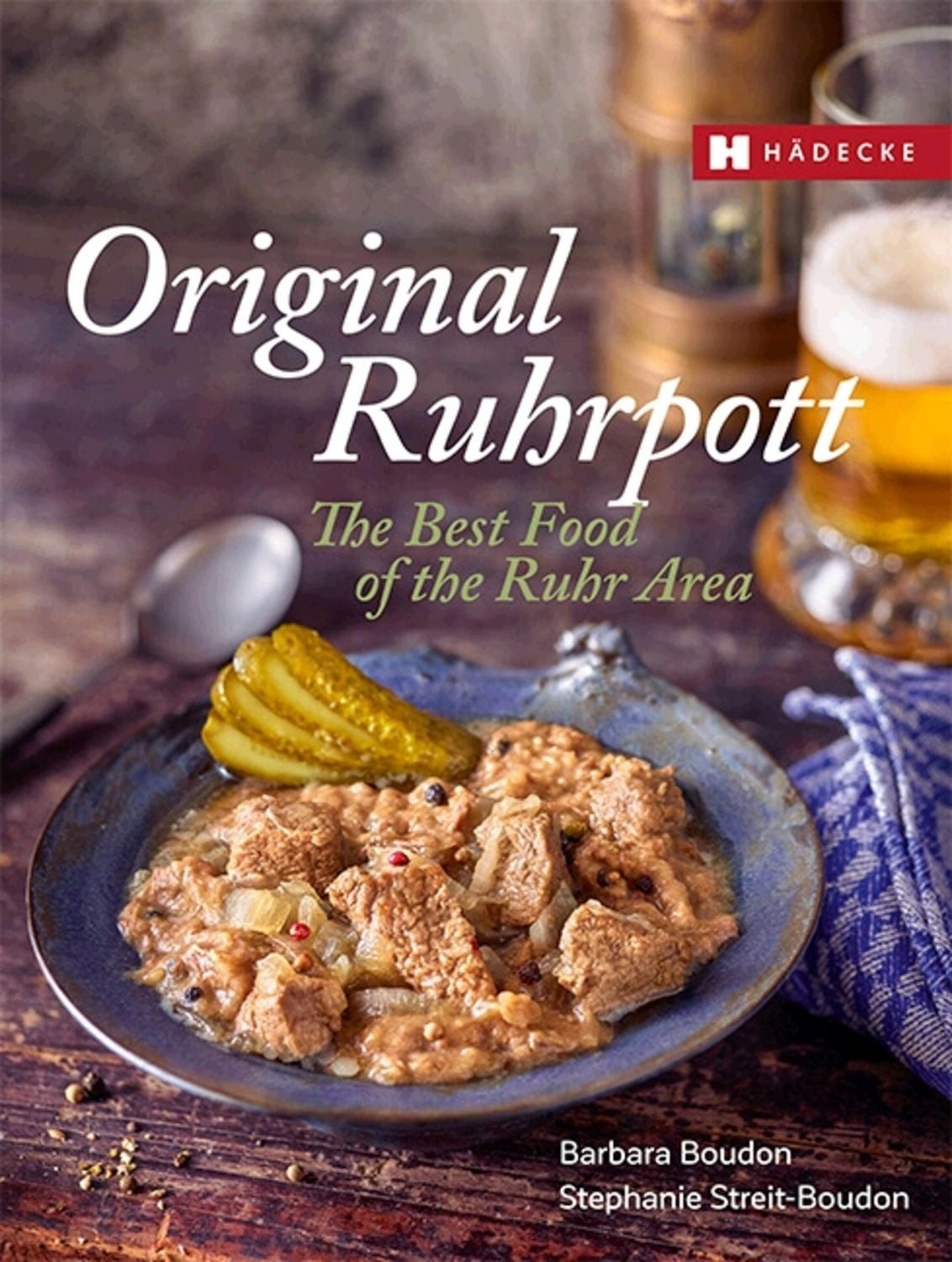 Original Ruhrpott – The Best of Ruhr Area Food / Barbara Boudon, Stephanie Boudon