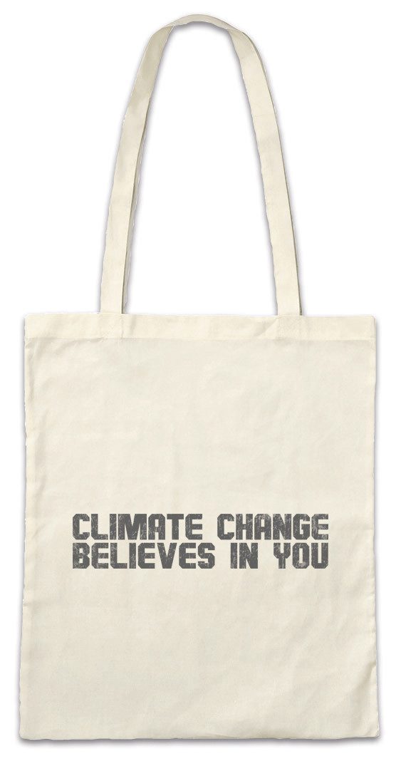 Beuteltasche Climate Change Believes In You Stofftasche Umweltschutz Save The World
