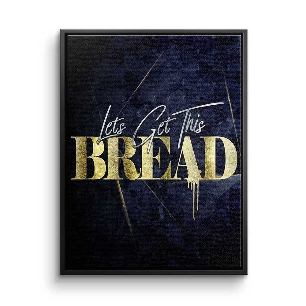 This - Leinwandbild, Rahmen DOTCOMCANVAS® Bread Motivation silberner Let's - Leinwandbild Mindset - Get Premium