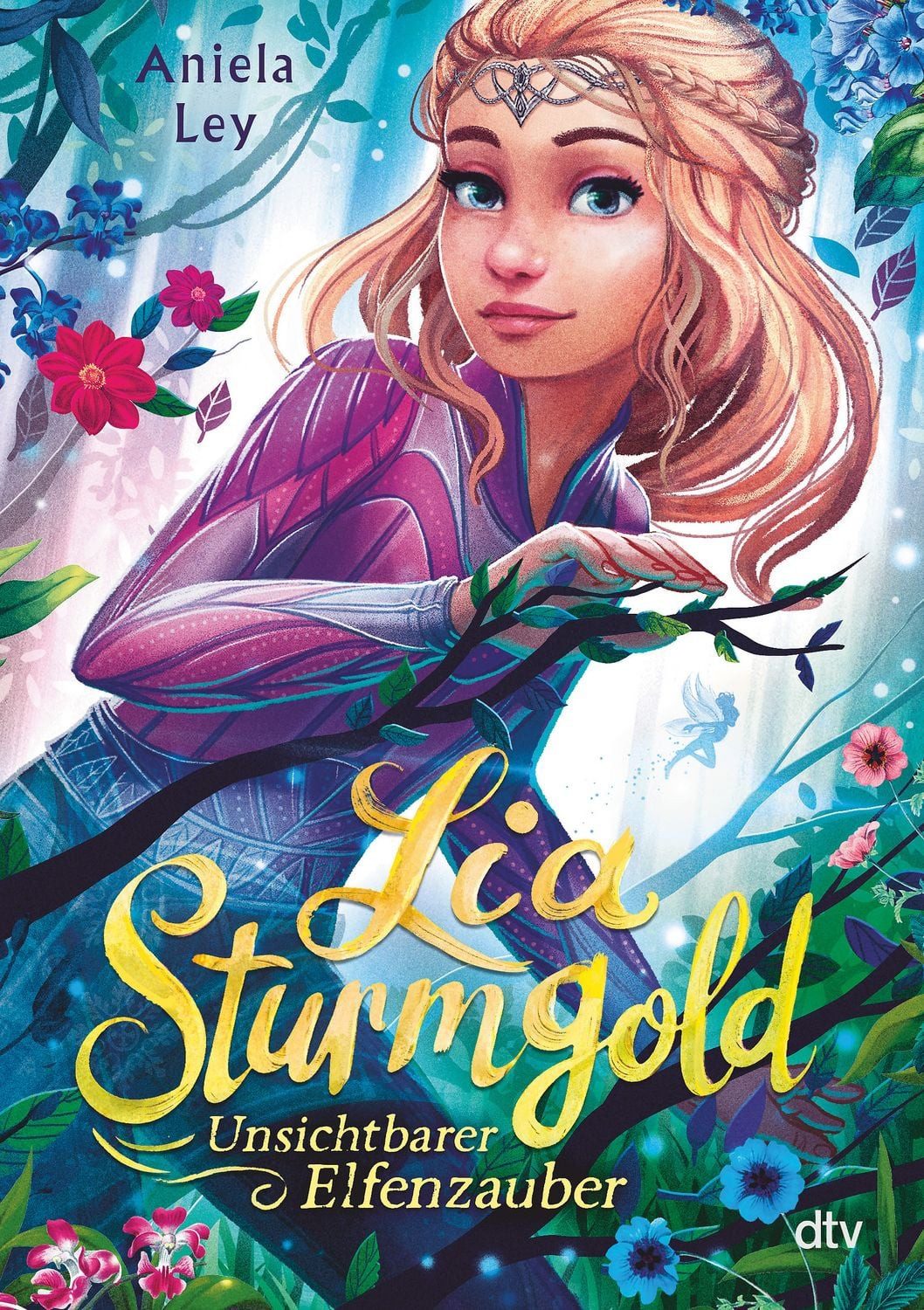 Kinderbuch Lia Sturmgold – Unsichtbarer Elfenzauber Bezaubernde Elfenfantasy ab 1 Aniela Ley