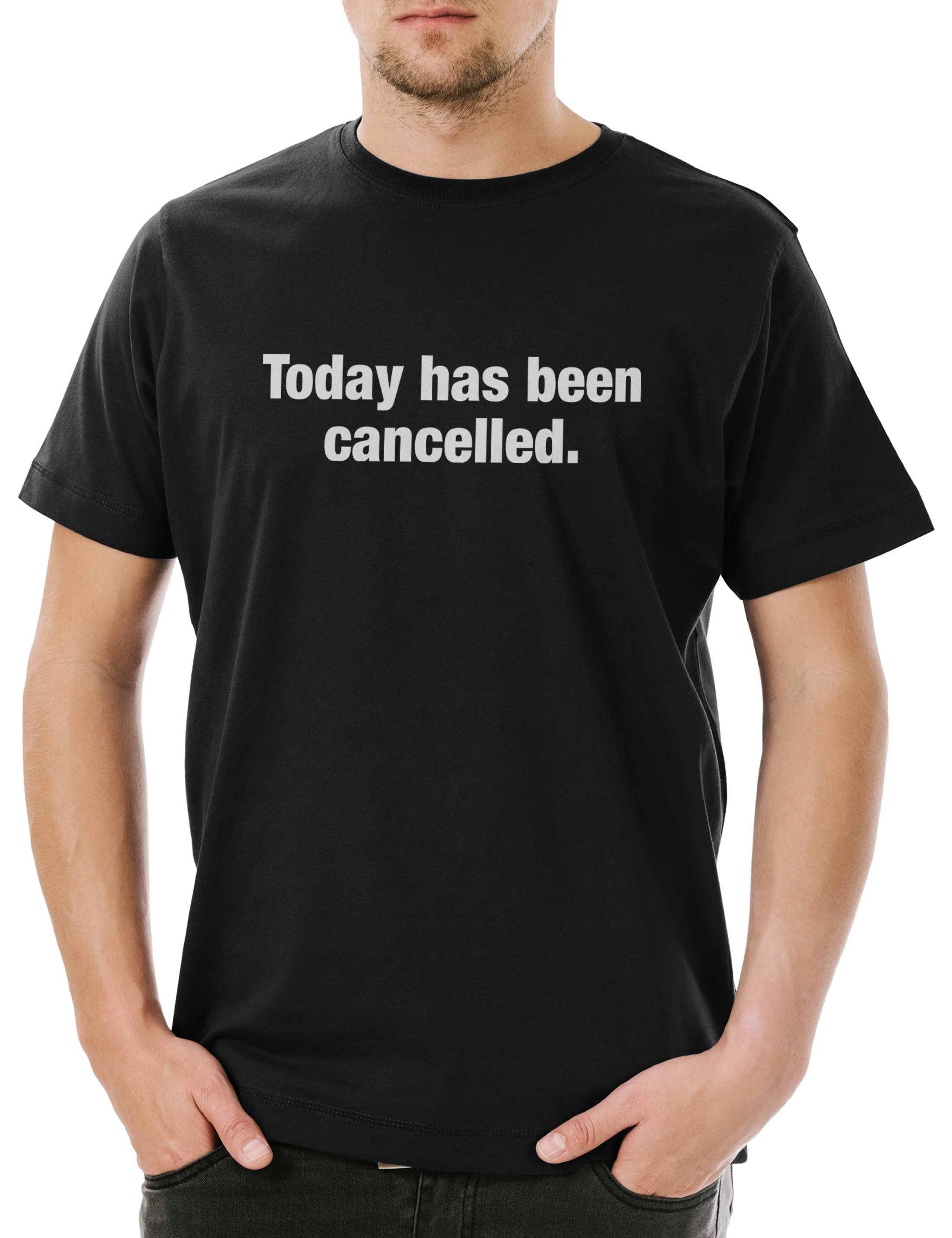 Print-Shirt Today Has Been Cancelled Herren T-Shirt Depression Pessimismus