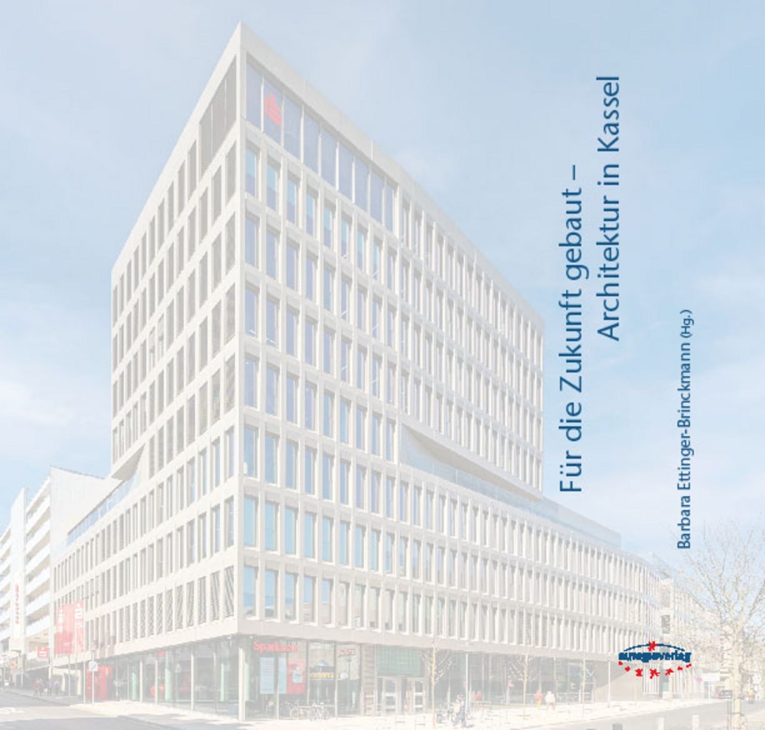 Für die Zukunft gebaut / Hans Eichel, Dietmar Walberg, Claus Anderhalten, Ilka Berger, Frank Flor