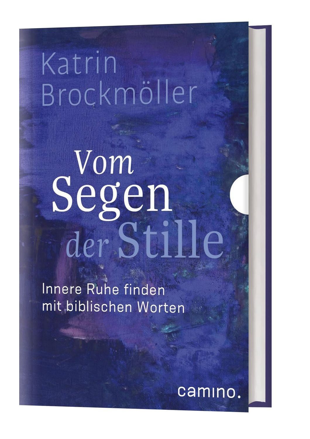 Vom Segen der Stille / Katrin Brockmöller