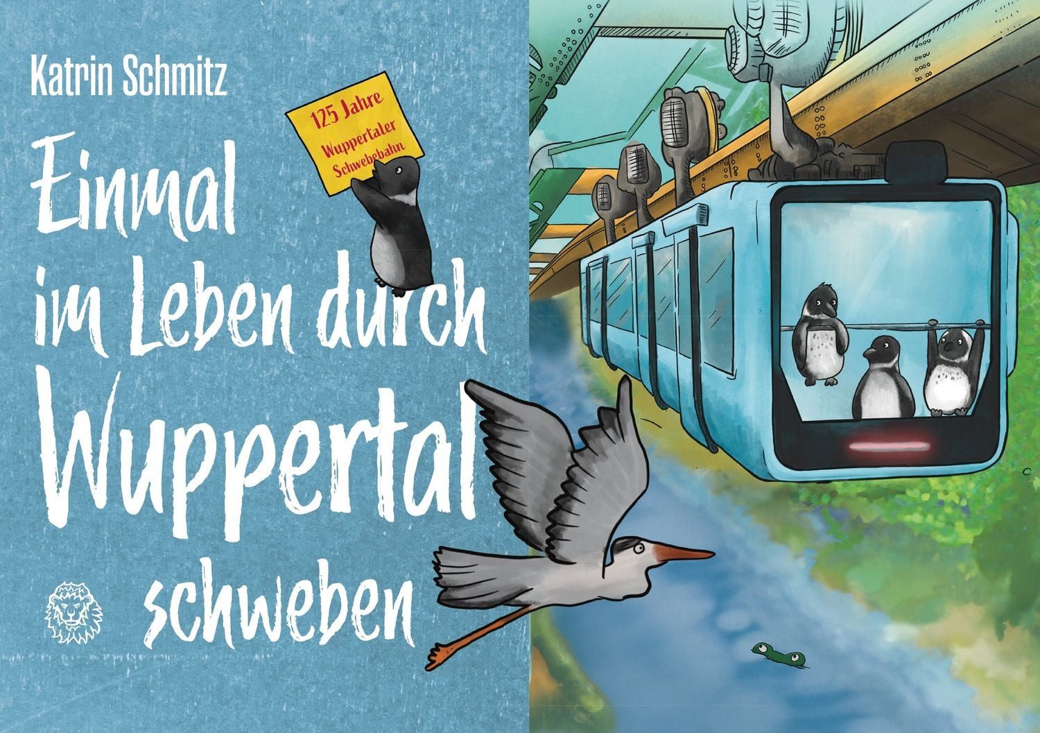Einmal im Leben durch Wuppertal schweben / Katrin Schmitz
