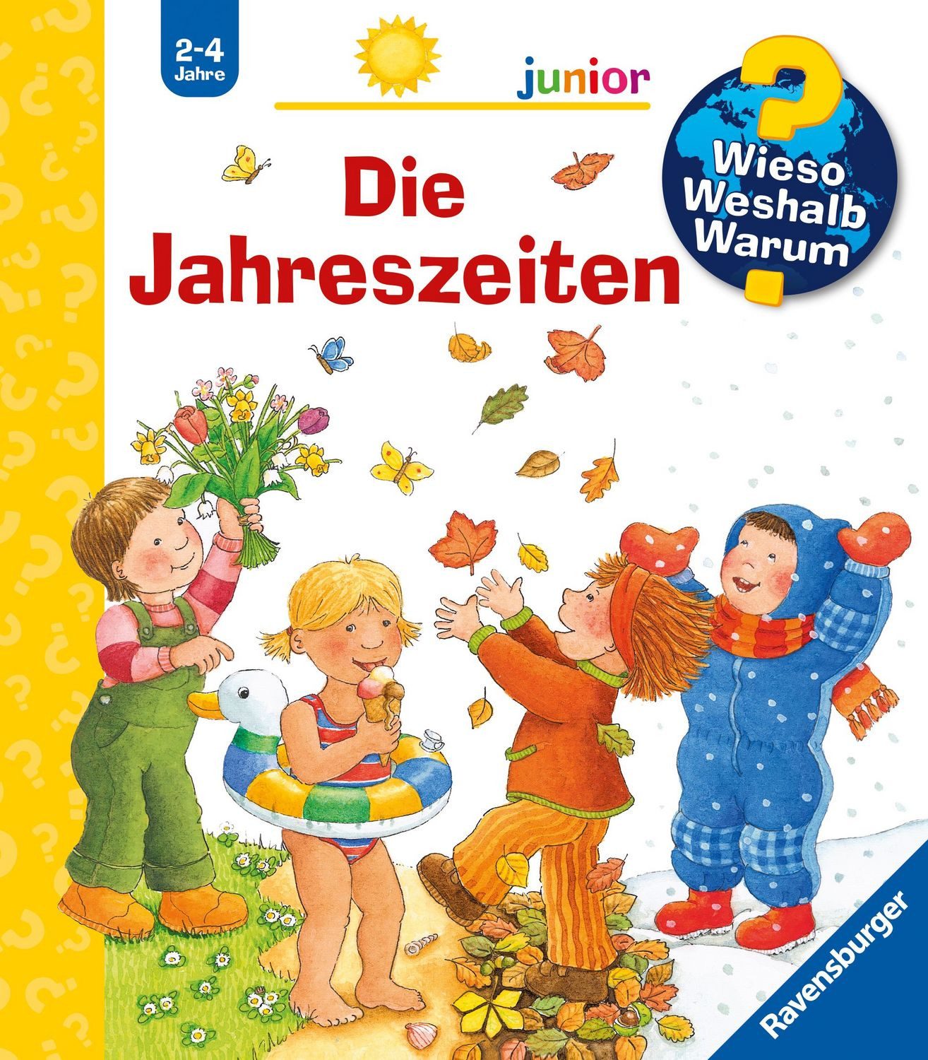 Die Jahreszeiten / Wieso? Weshalb? Warum? Junior Bd. 10 / Constanza Droop