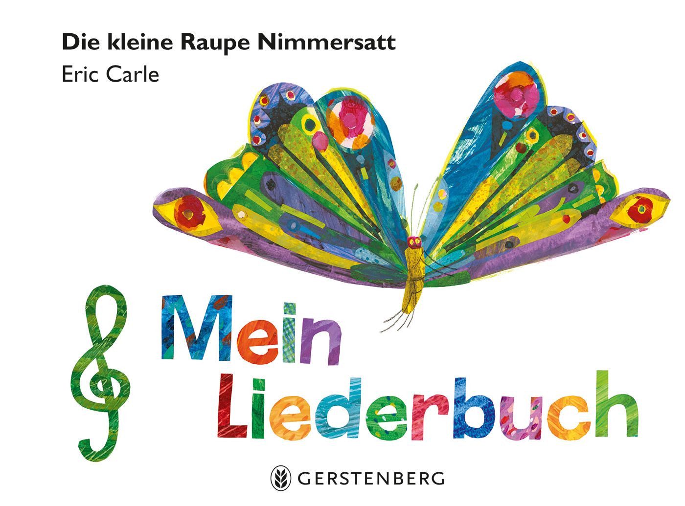 Kinderbuch Die kleine Raupe Nimmersatt - Mein Liederbuch Eric Carle